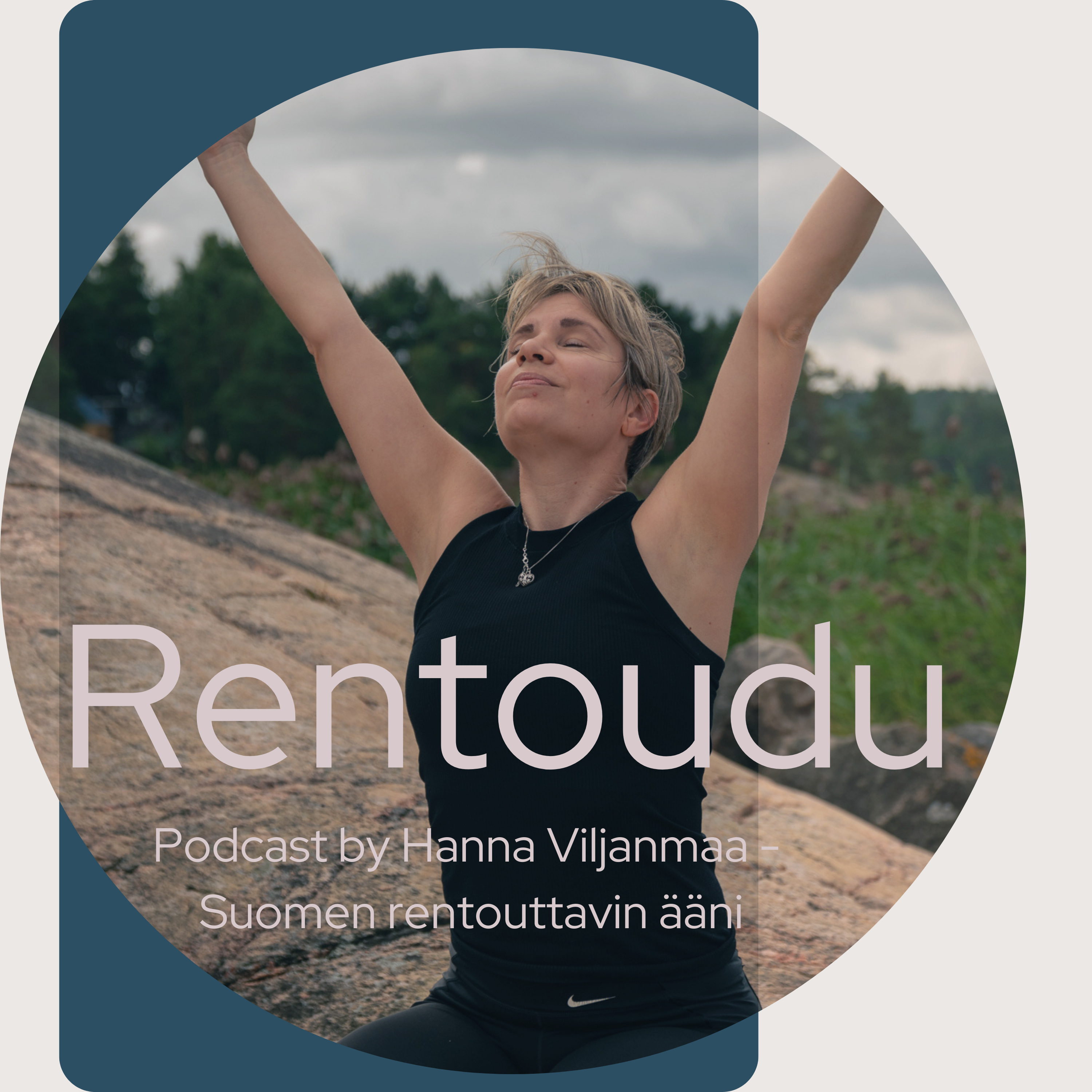 Kokonaisvaltaista hyvää oloa rentoutumalla - Suomen rentouttavin podcast