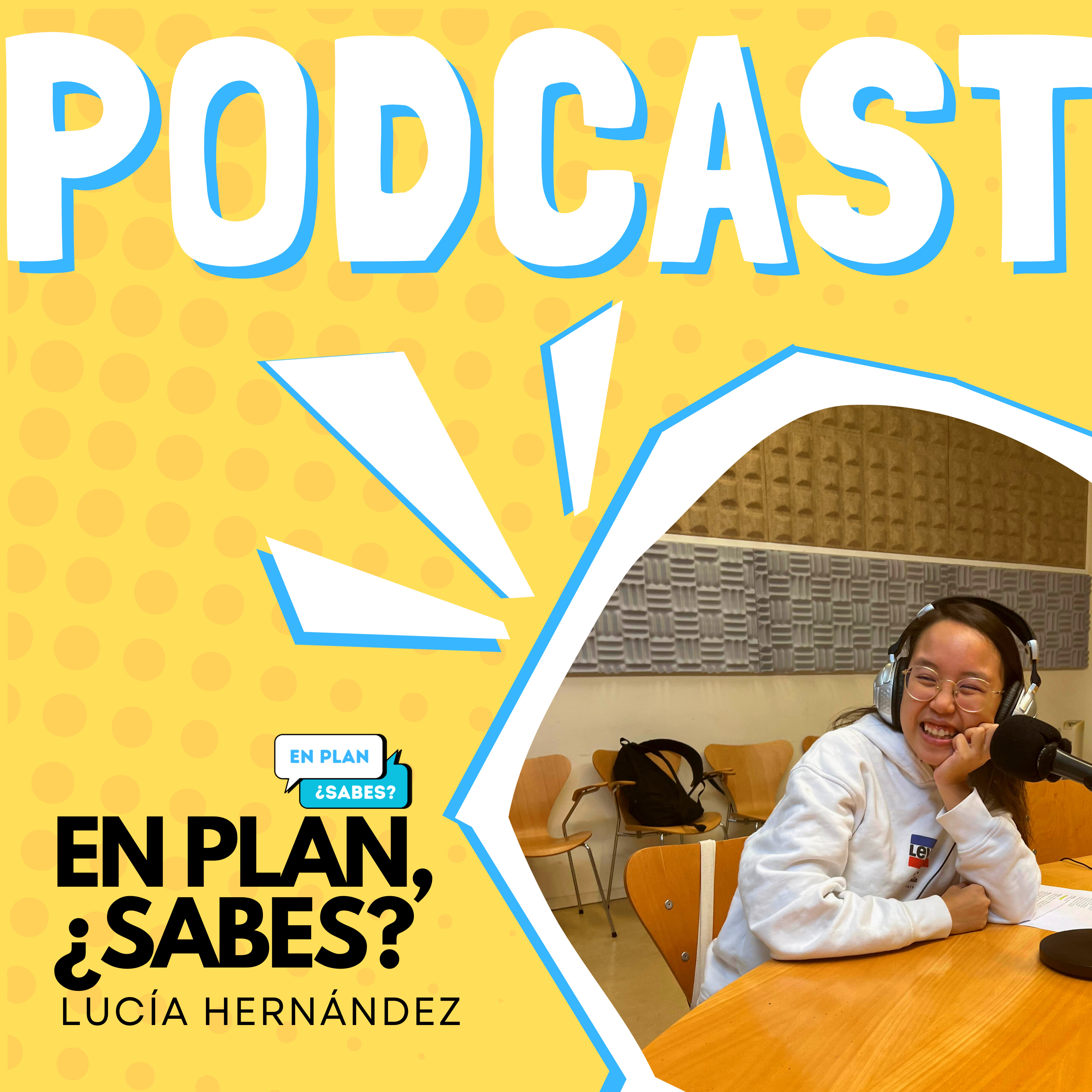 En plan, ¿sabes?