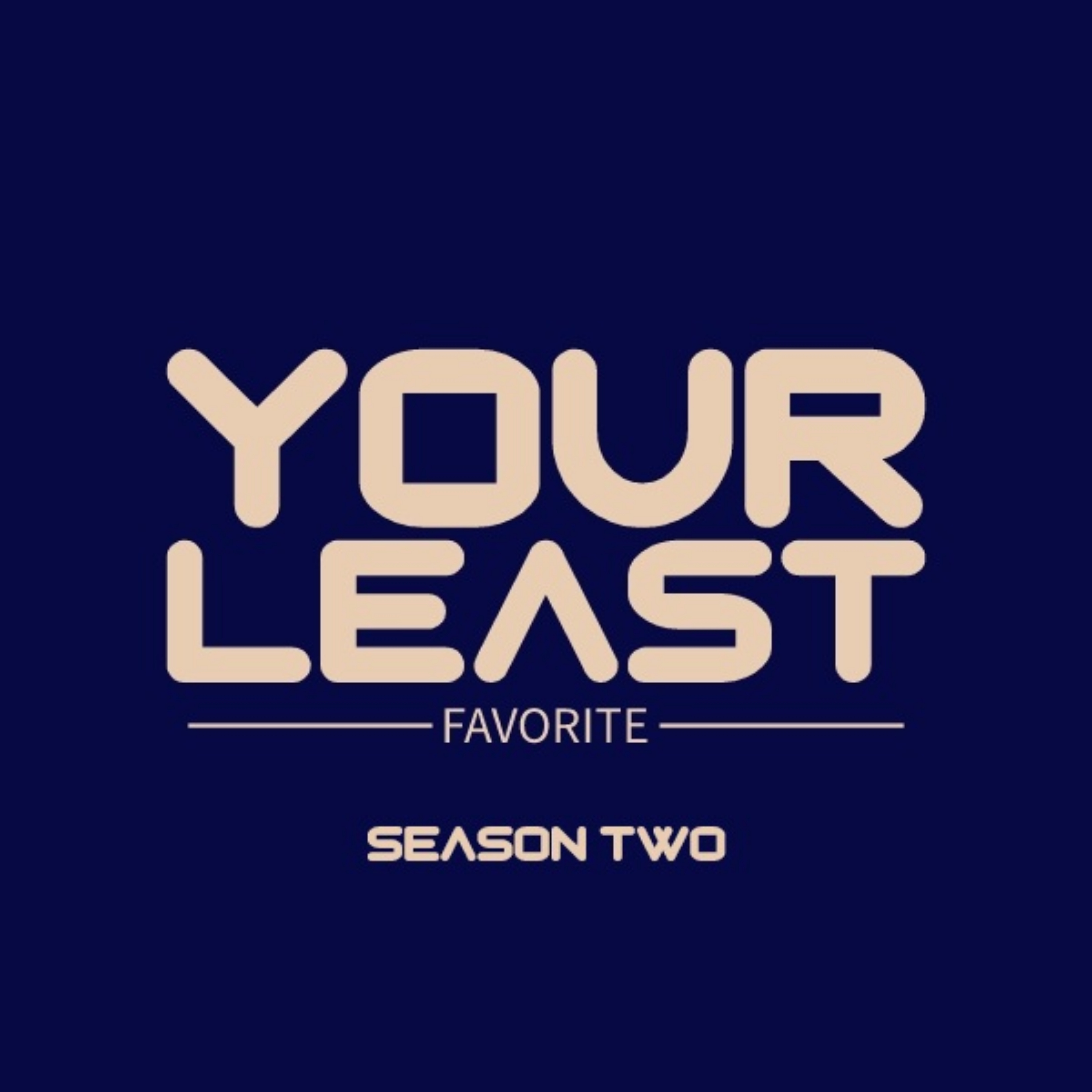 Your Least Favorite Podcast