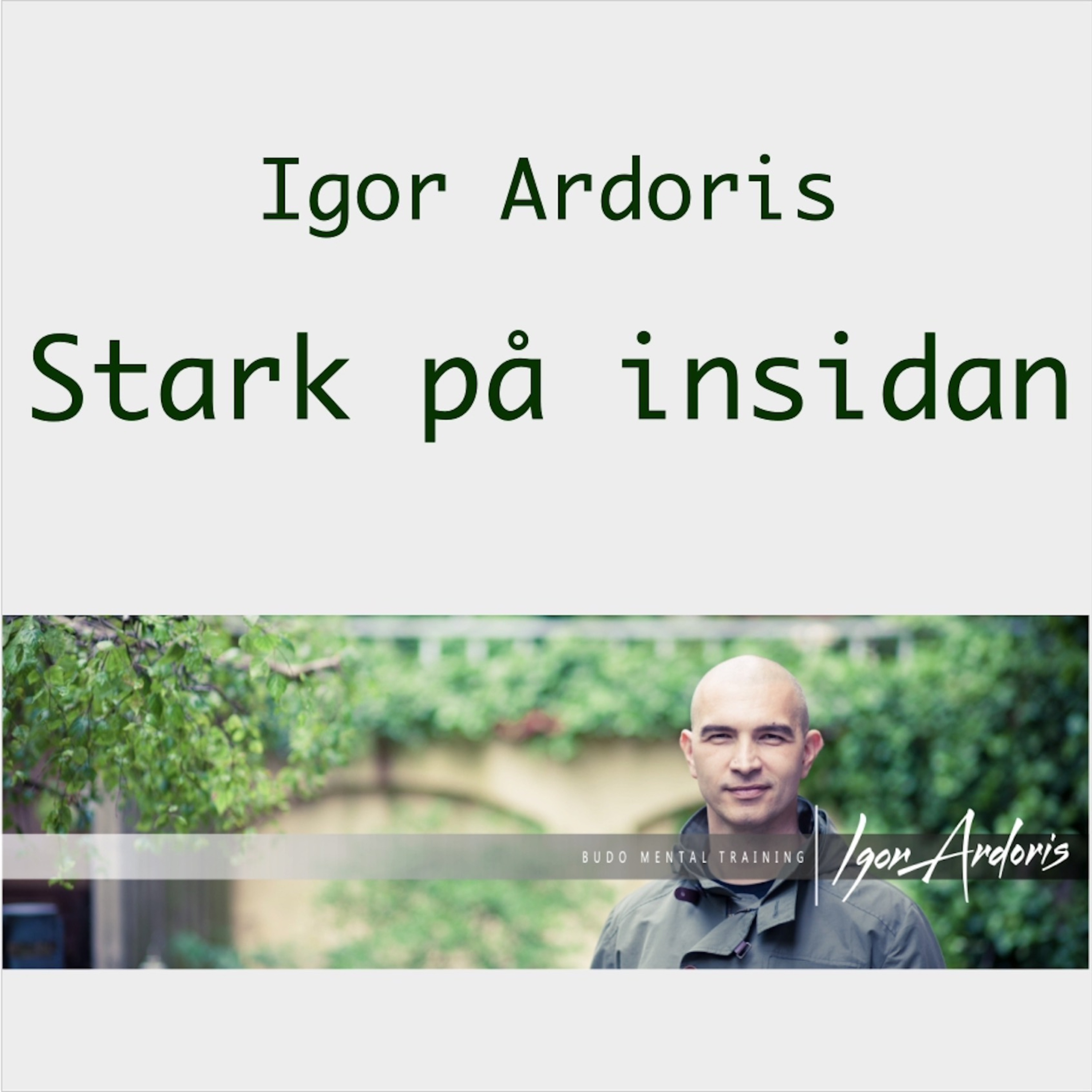 Stark på insidan