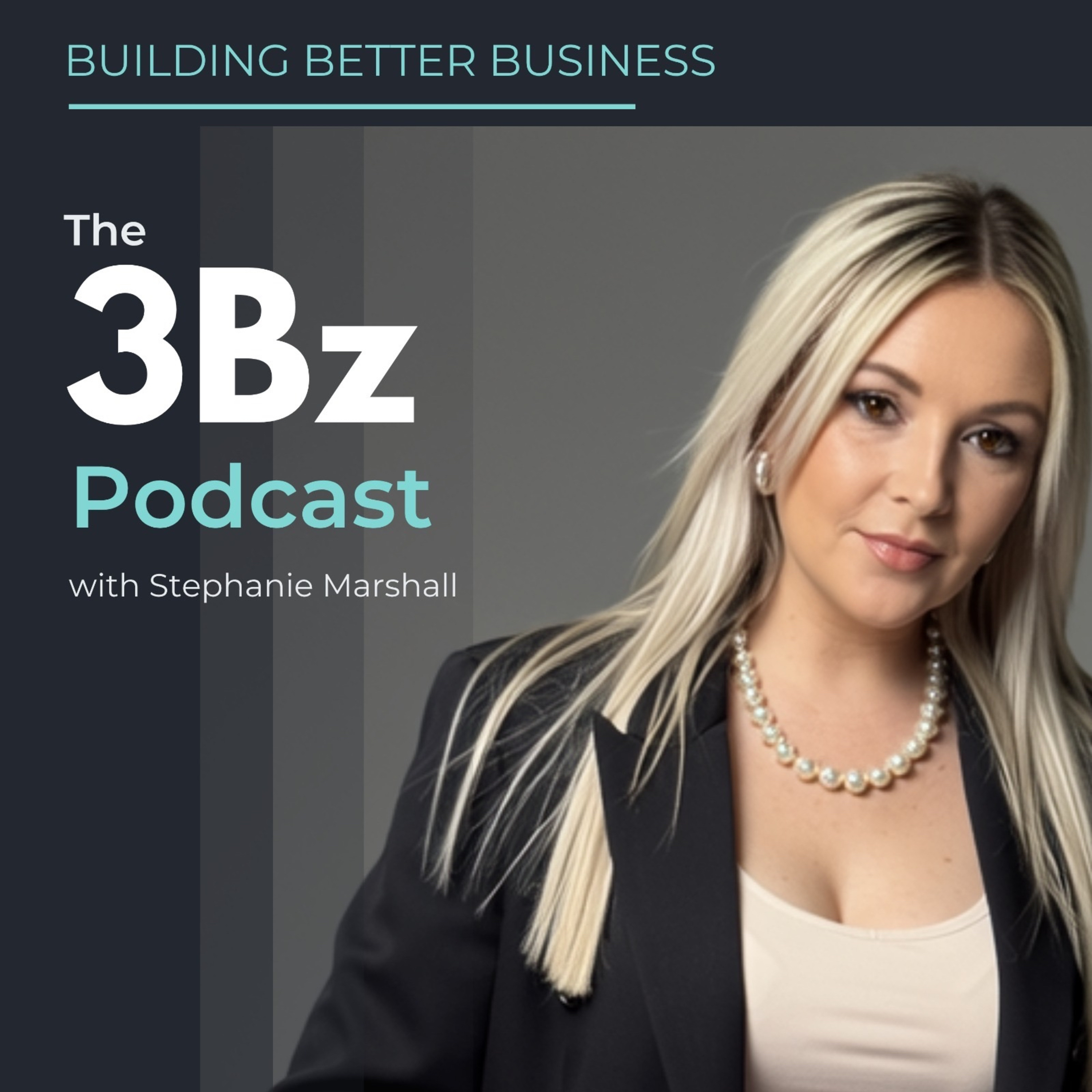 The 3Bz Podcast - Building Better Business