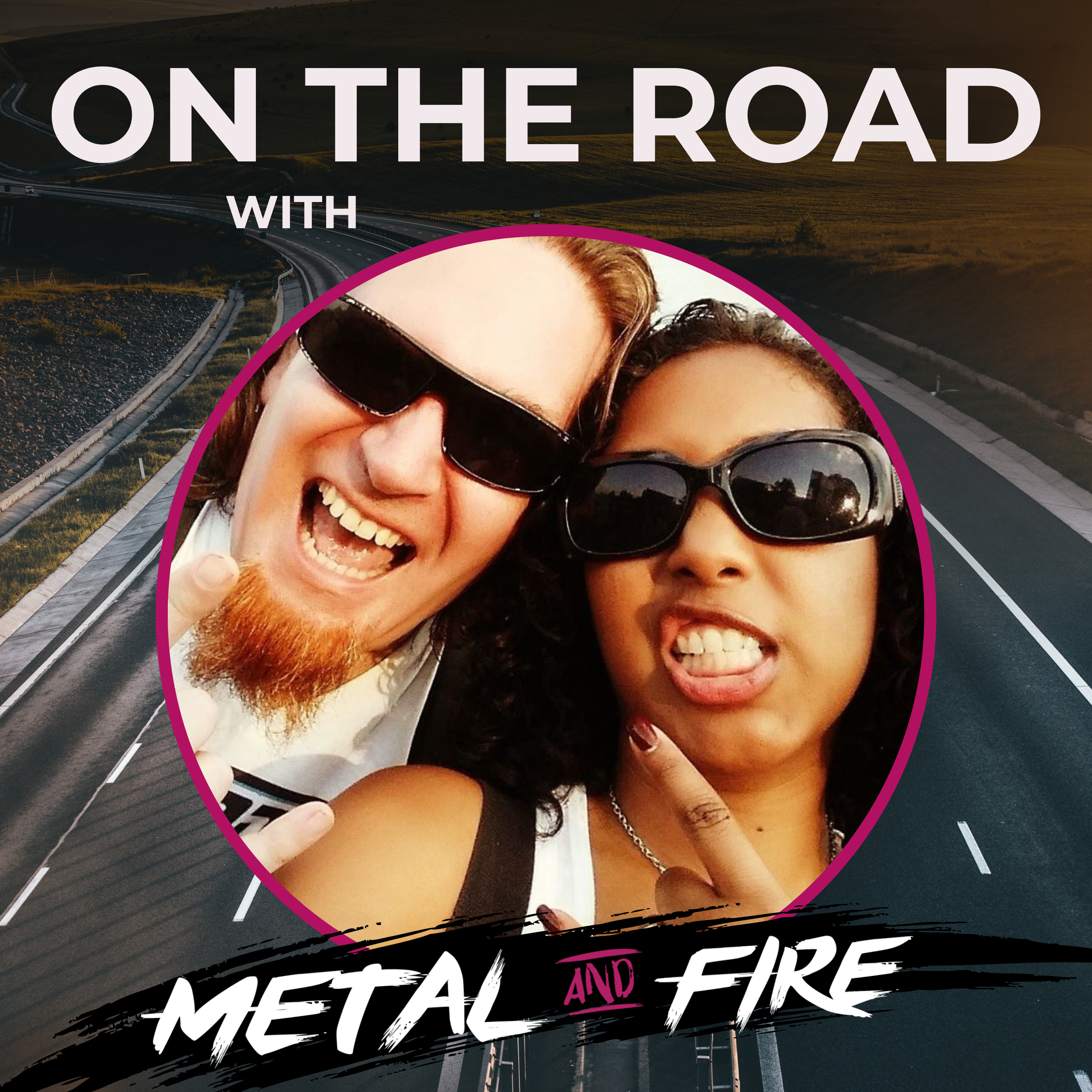 On The Road with Metal + Fire