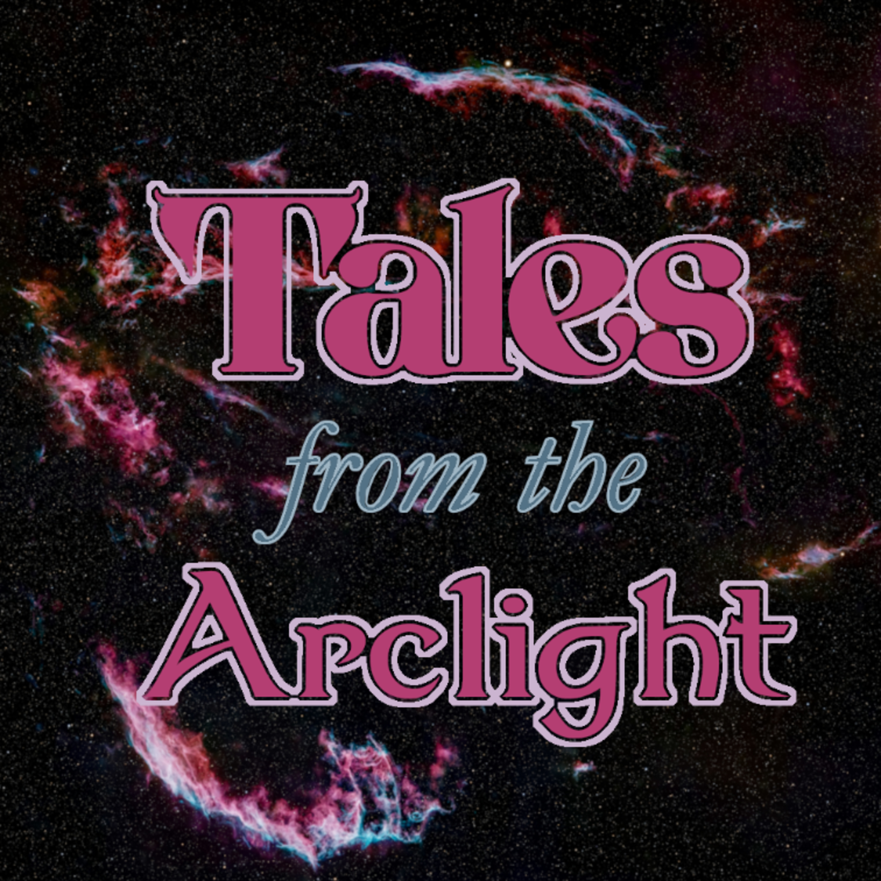 Tales From The Arclight podcast artwork