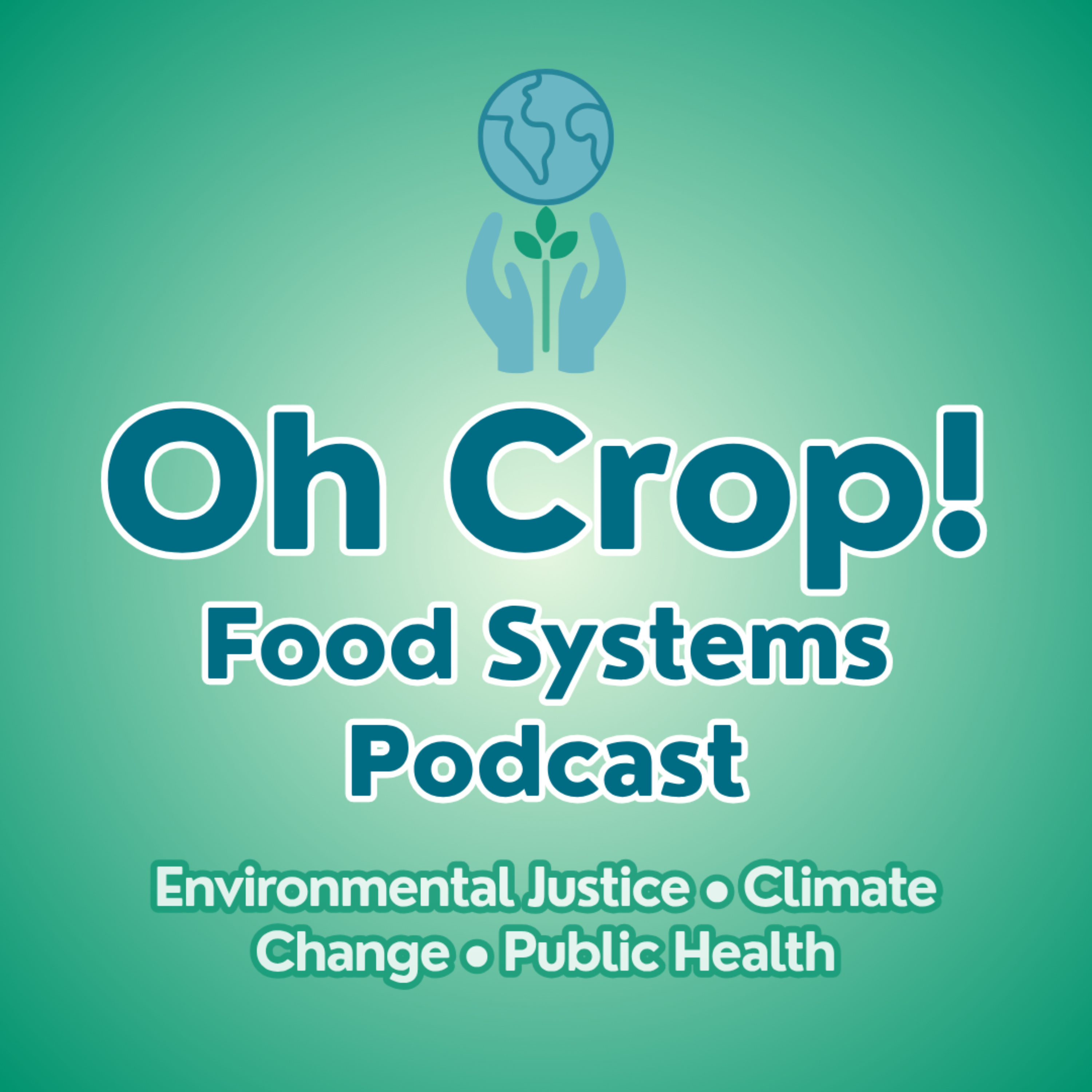 Oh Crop! Food Systems Podcast