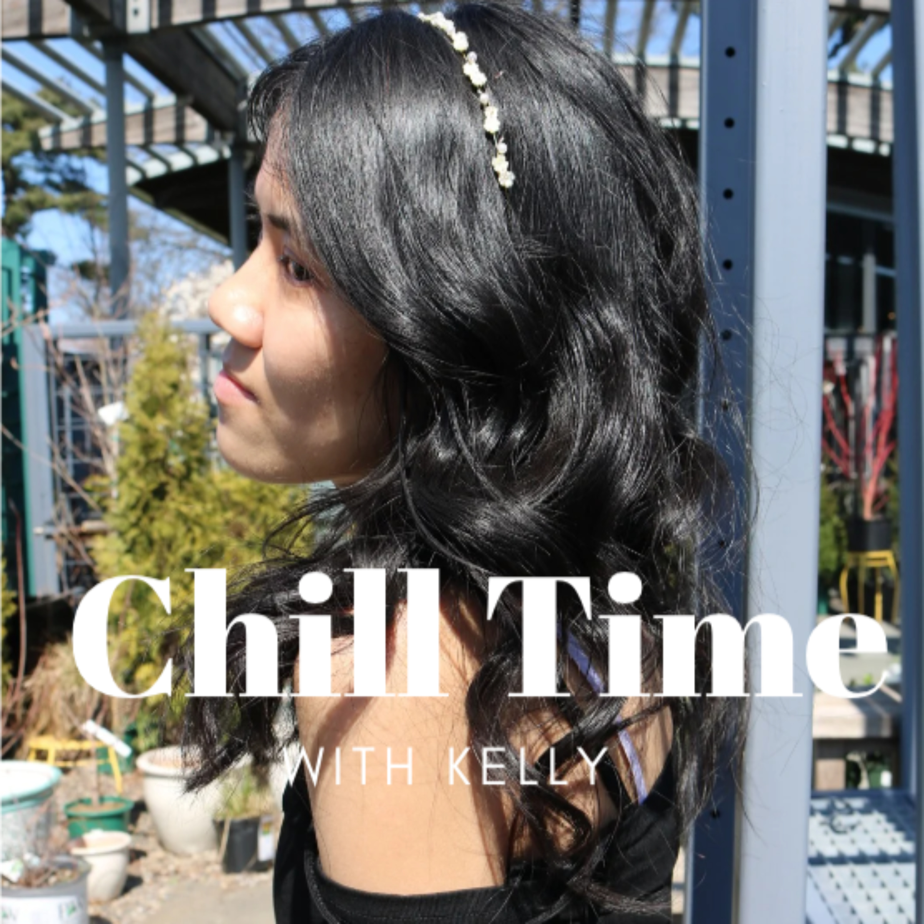 Chill Time with Kelly