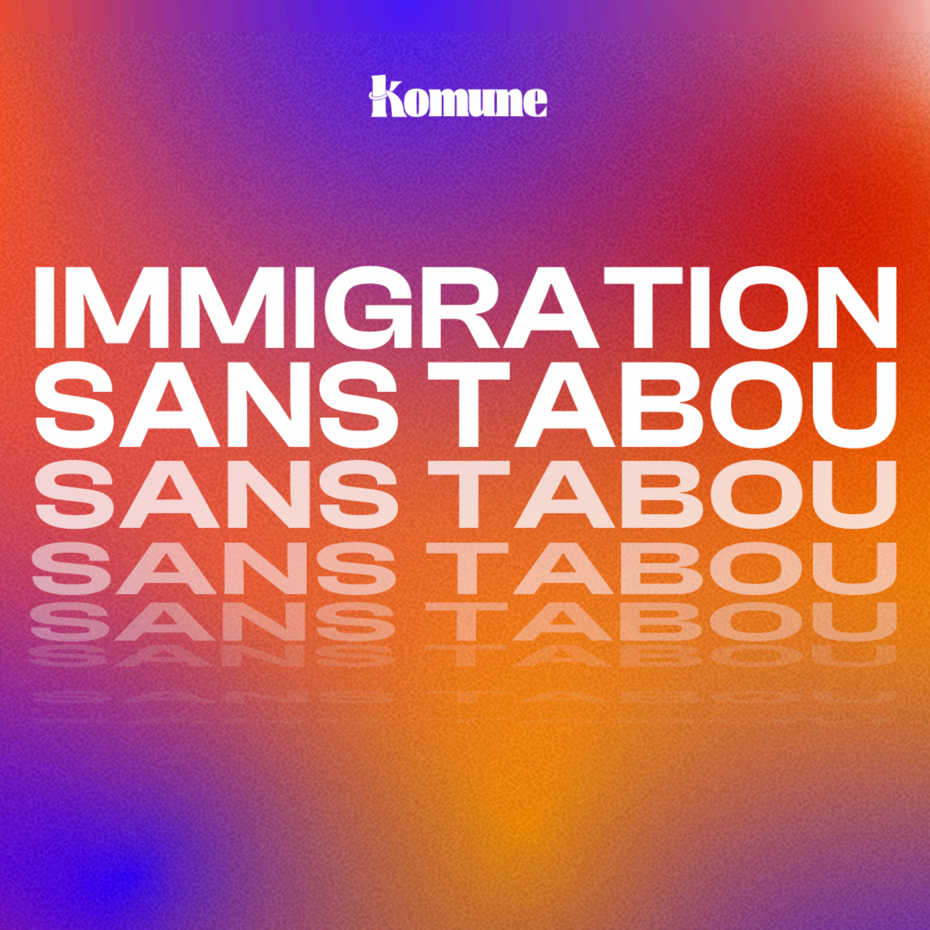 IMMIGRATION SANS TABOU