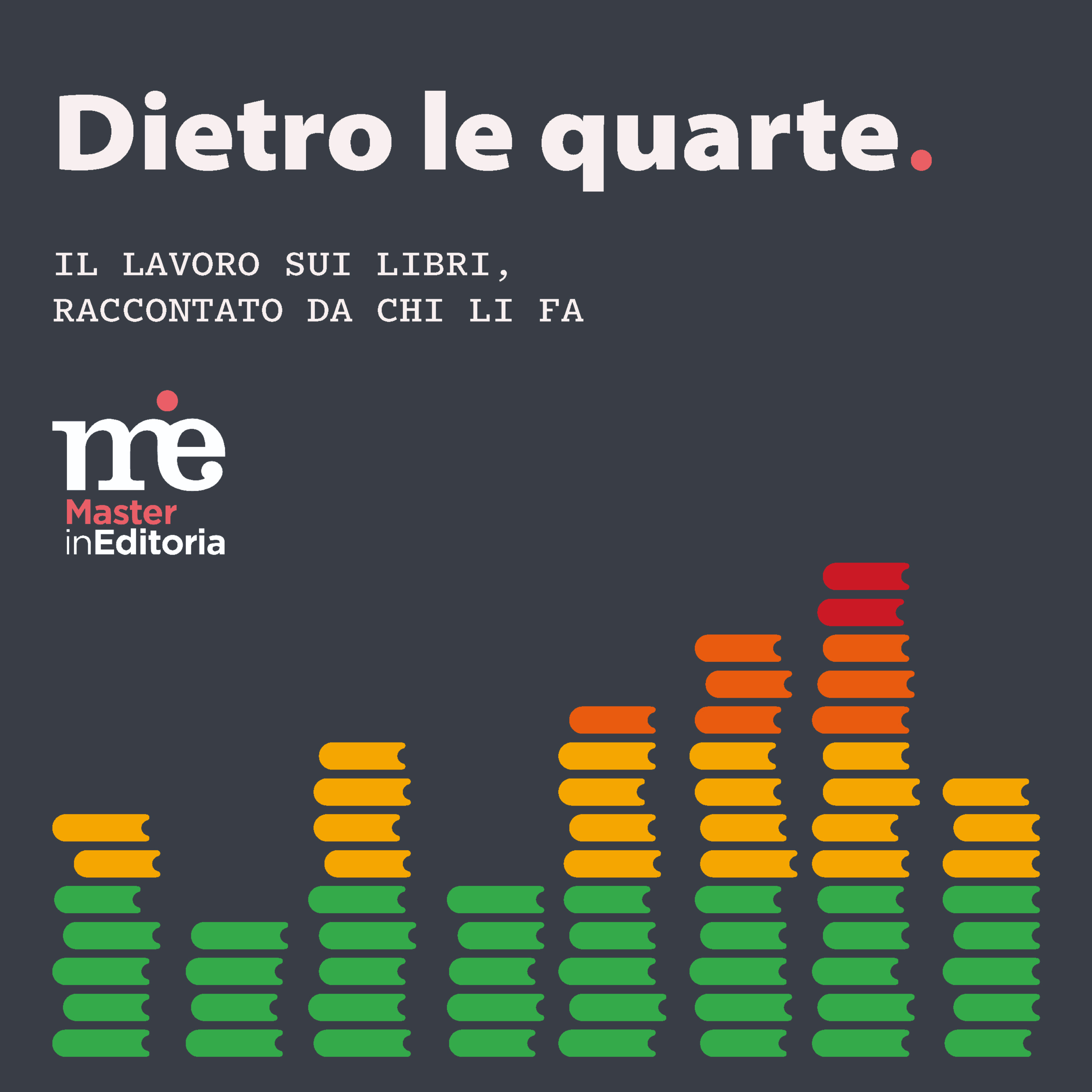 Dietro le quarte. Il lavoro sui libri raccontato da chi li fa