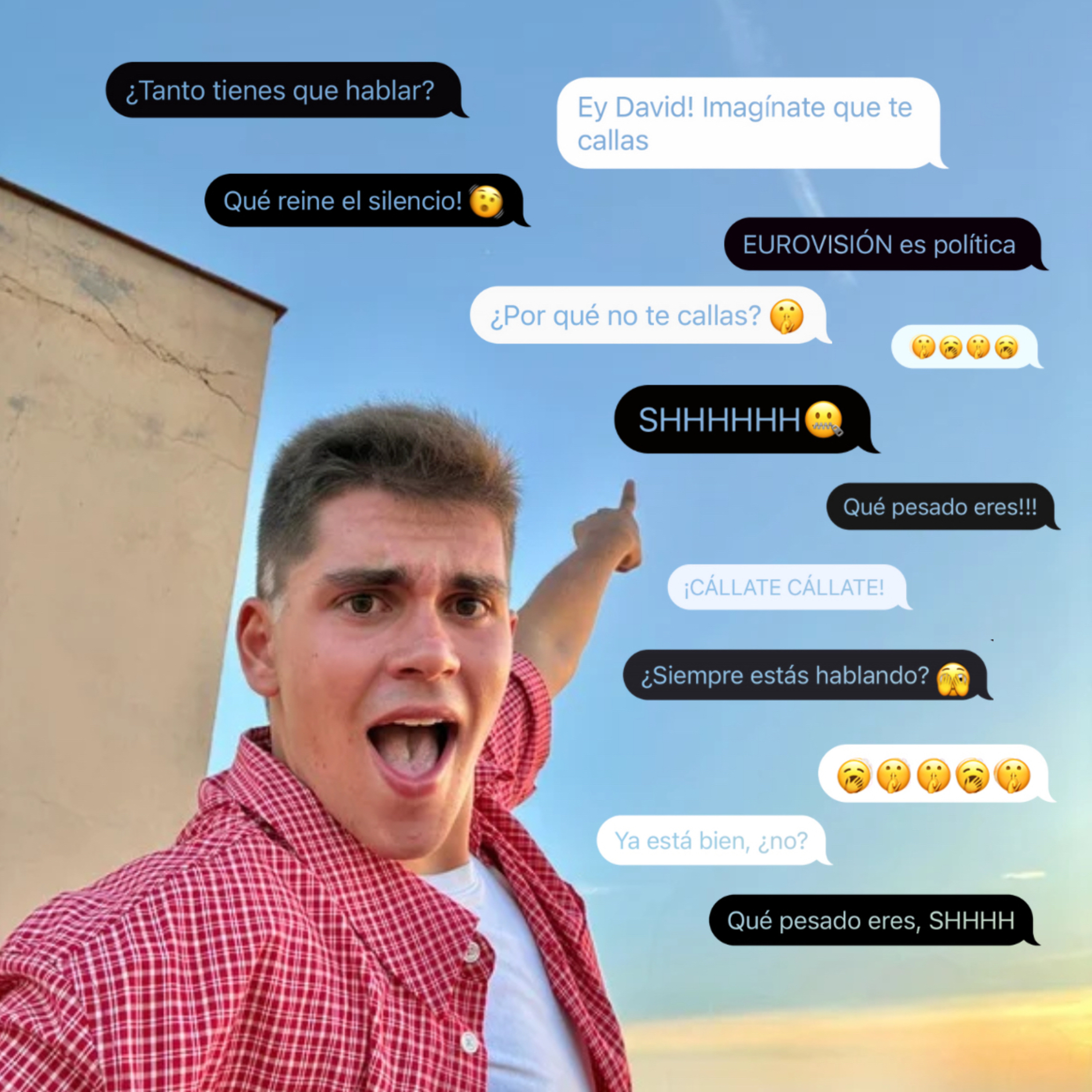 Ey David! Imagínate que te callas 
