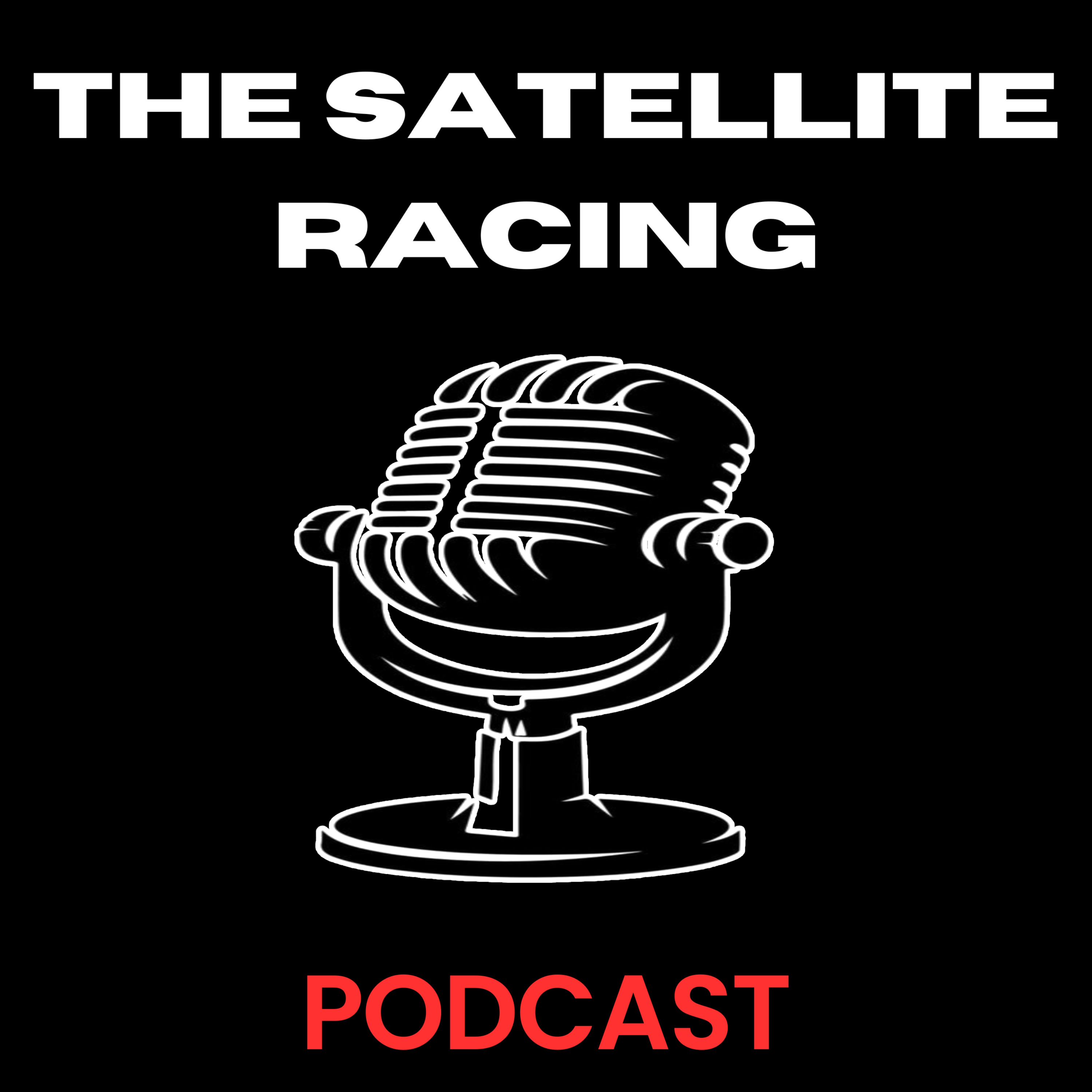 The Satellite Racing Podcast