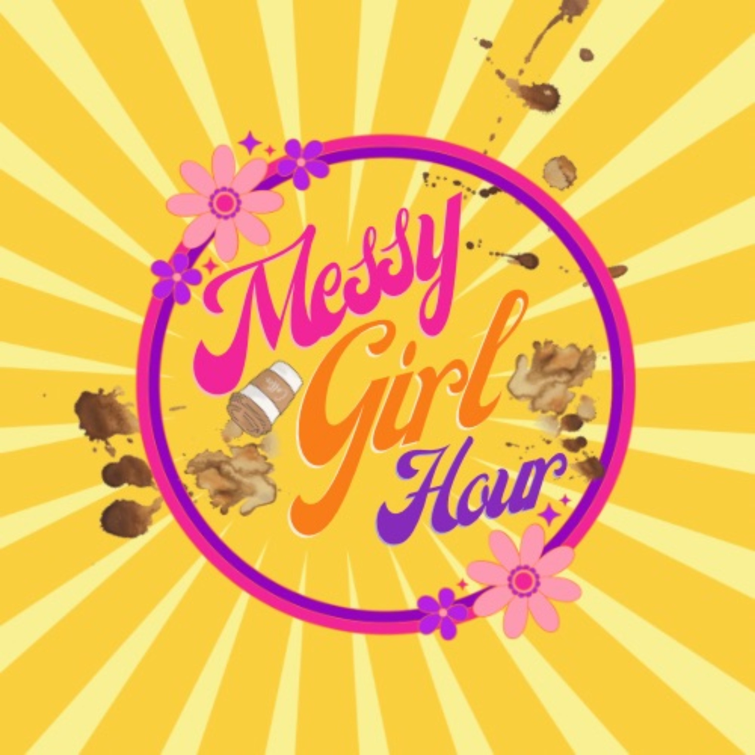 Messy Girl Hour