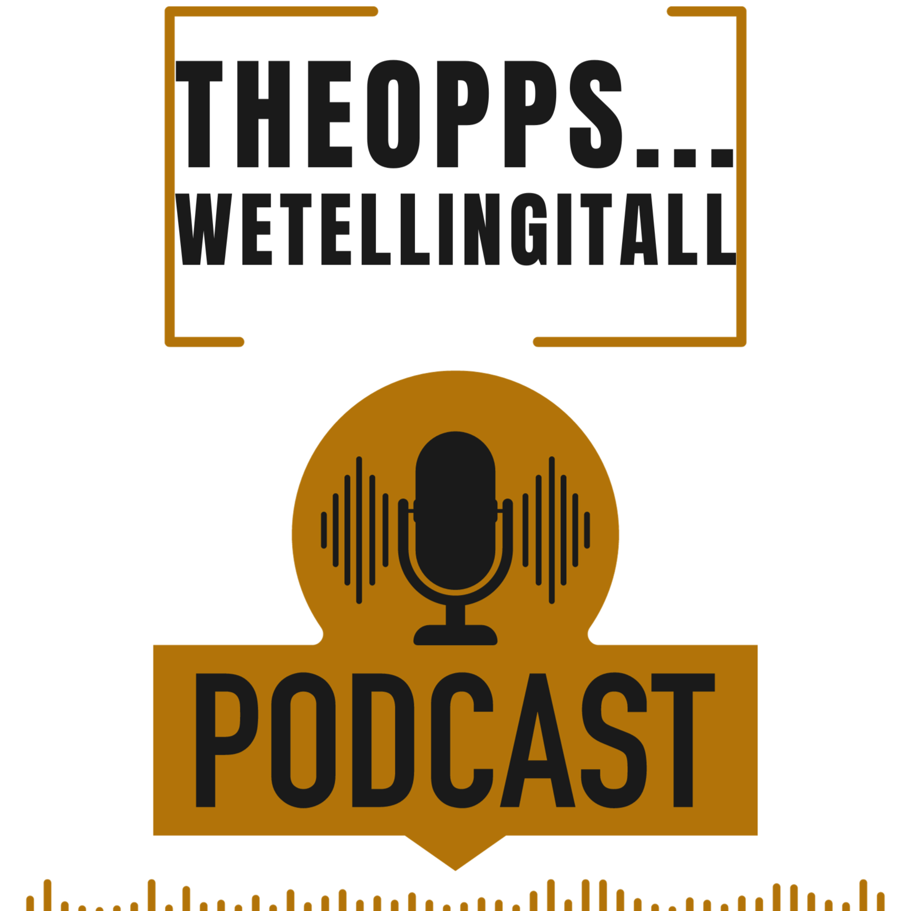 The OPPS.....We Telling it All