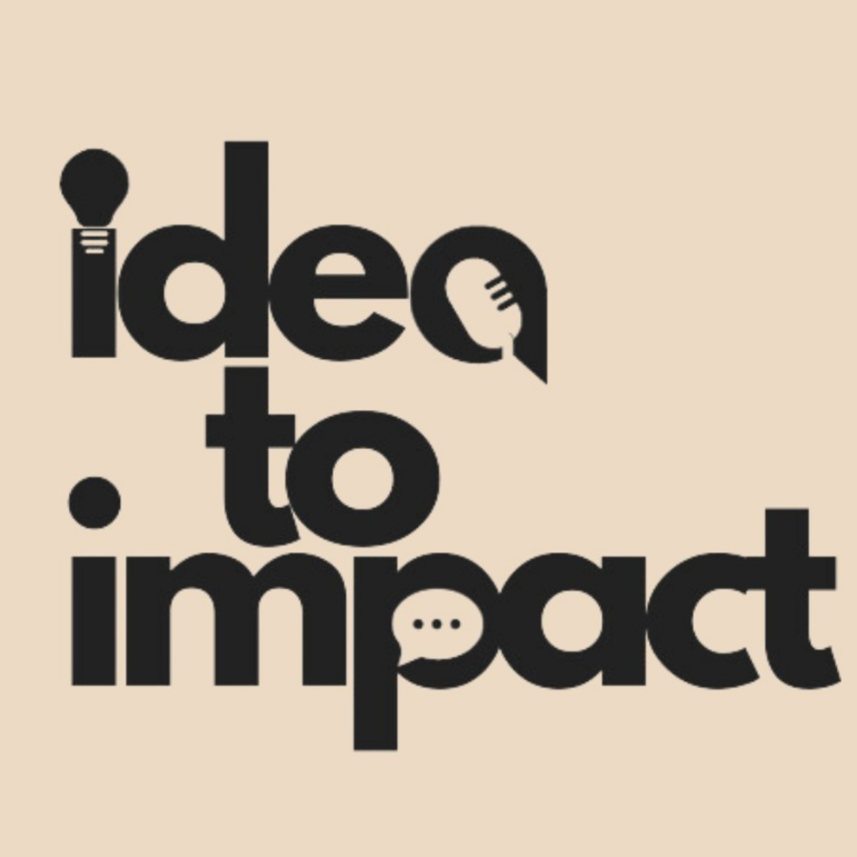 Idea To Impact