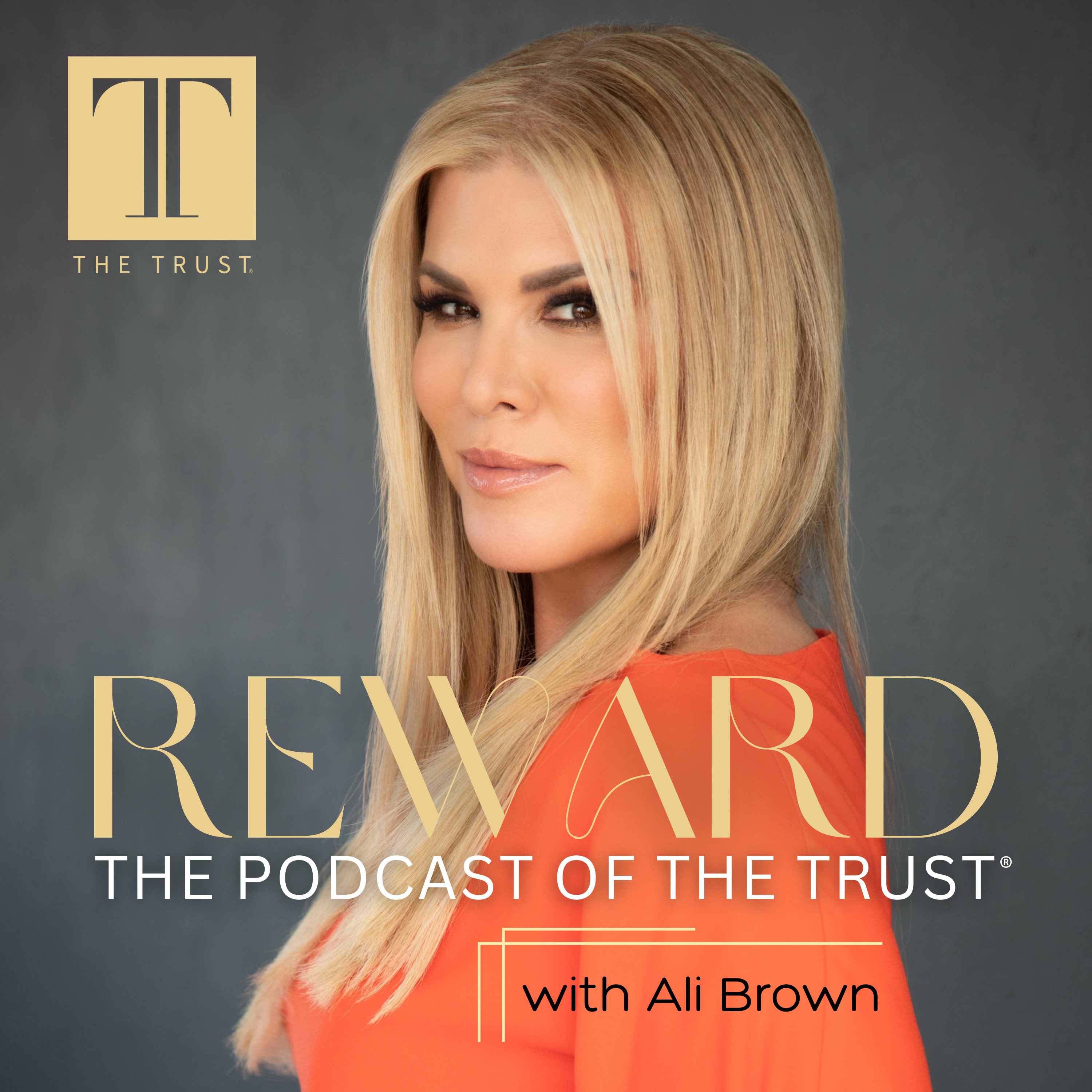 Reward: The Podcast of The Trust®