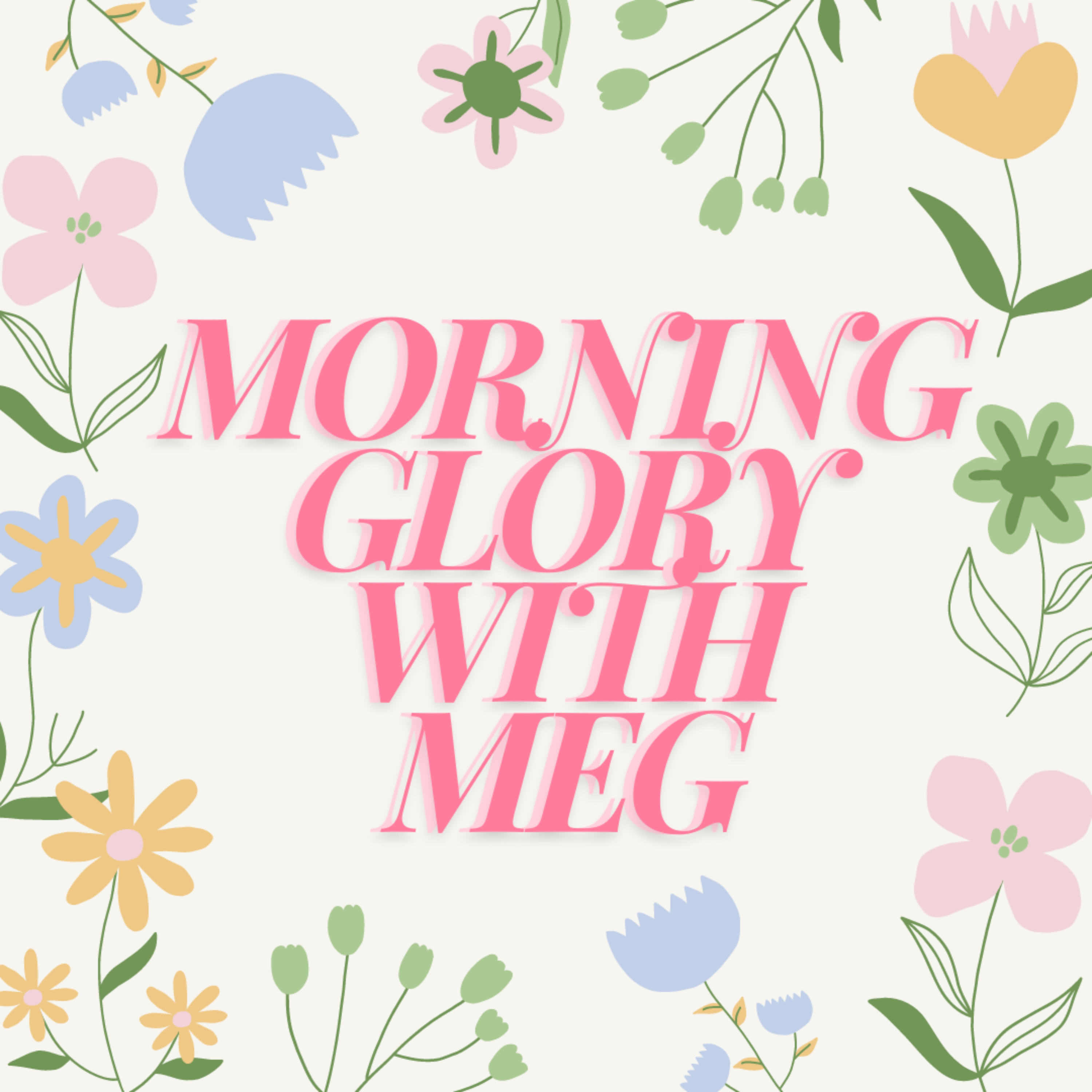 Morning Glory with Meg