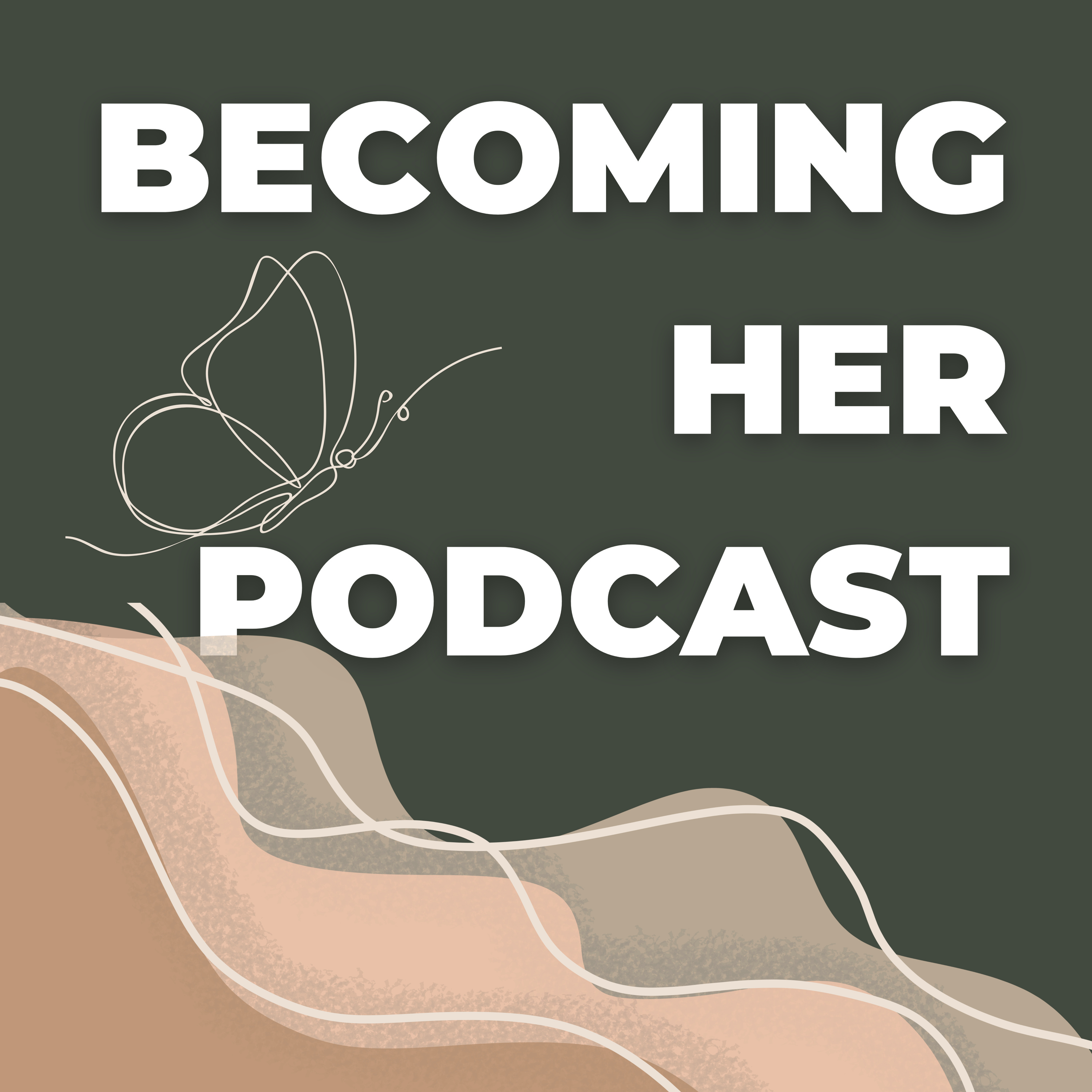 Becoming Her - The Podcast for Resilient, Unstoppable, Godly Women. 