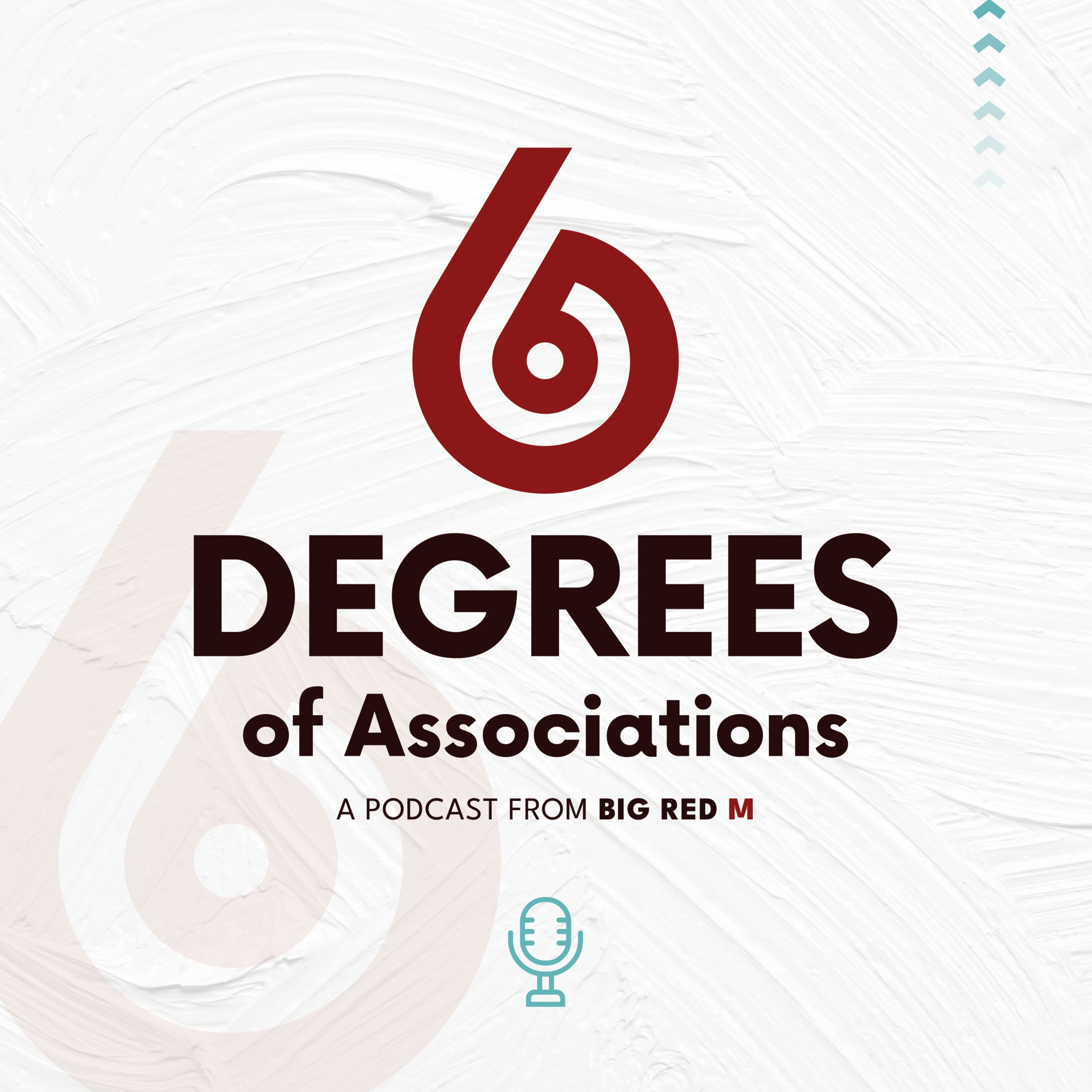 6 Degrees of Associations: Presented by Big Red M.