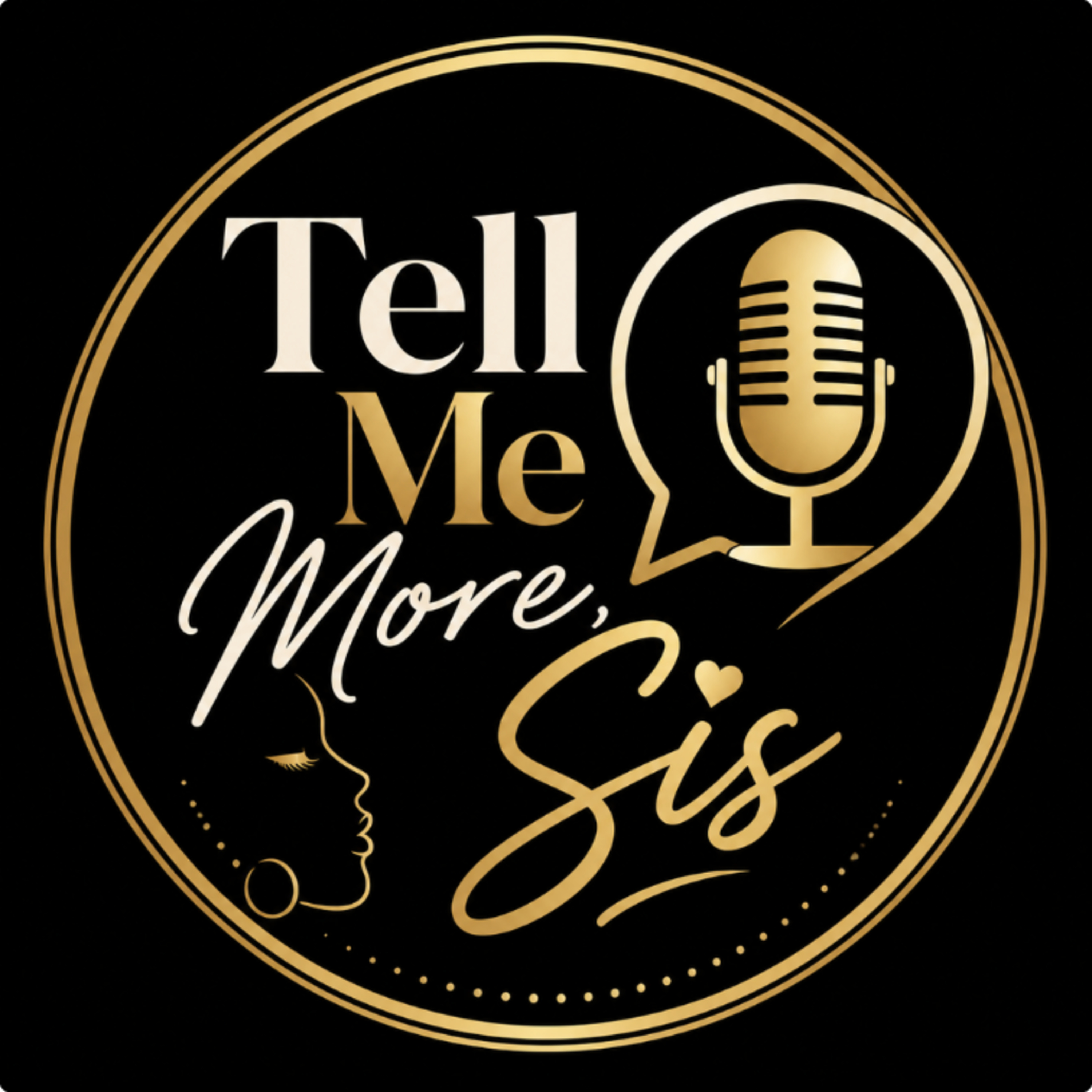 Tell me more, sis podcast artwork
