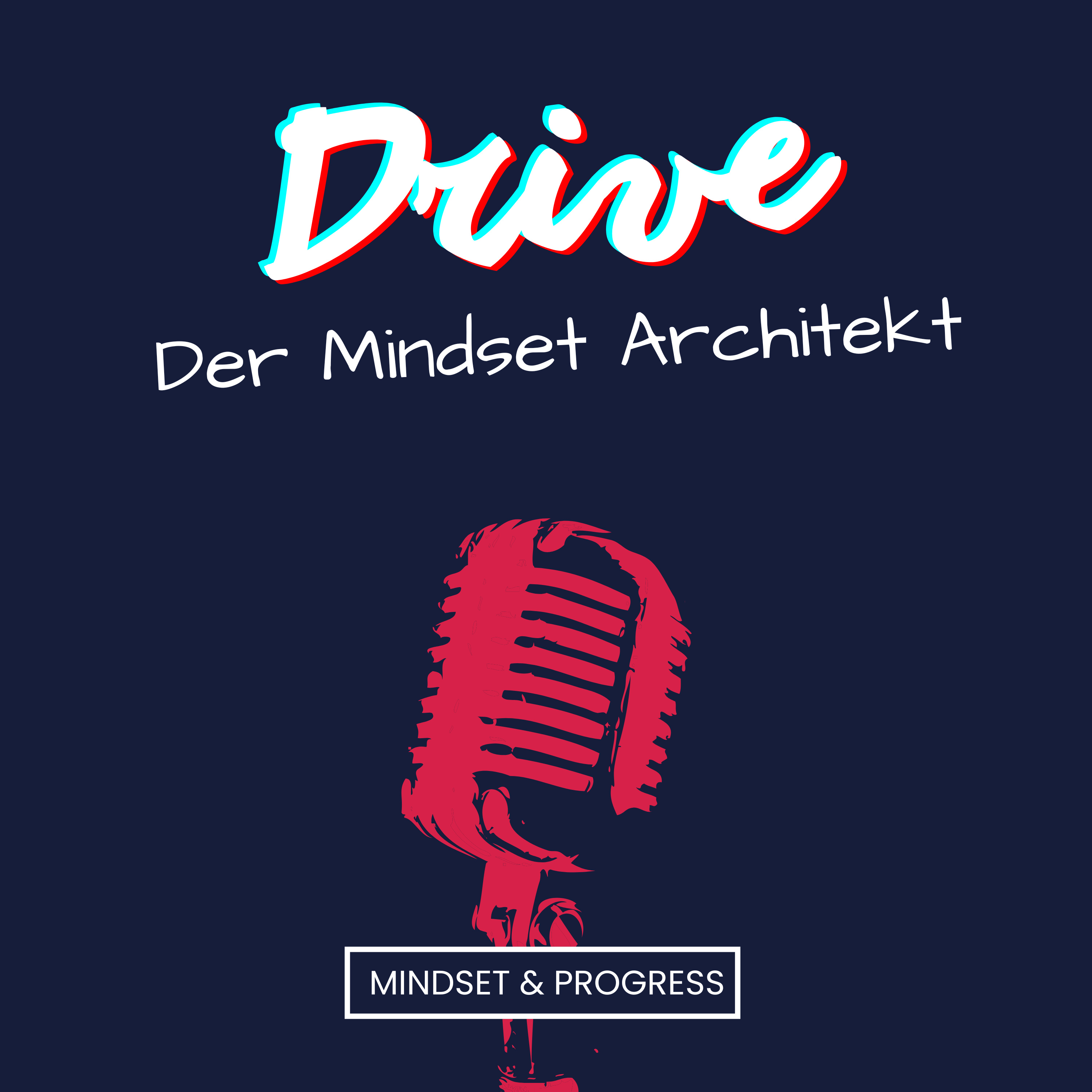 Drive : Der Mindset Architekt 