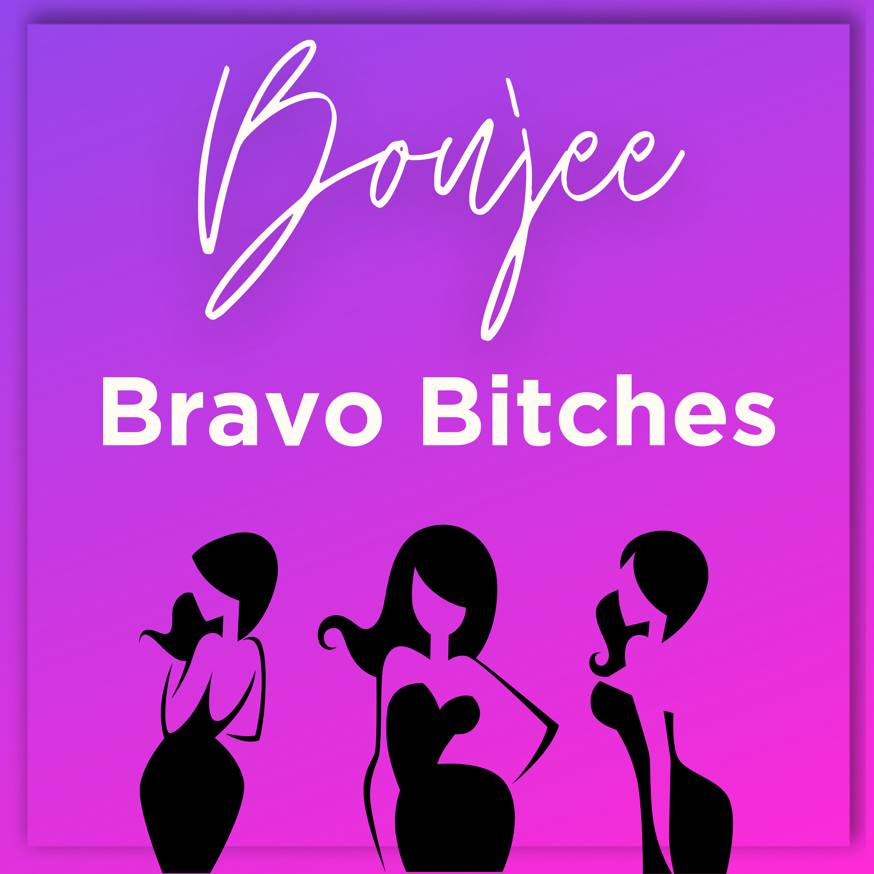 Boujee Bravo Bitches