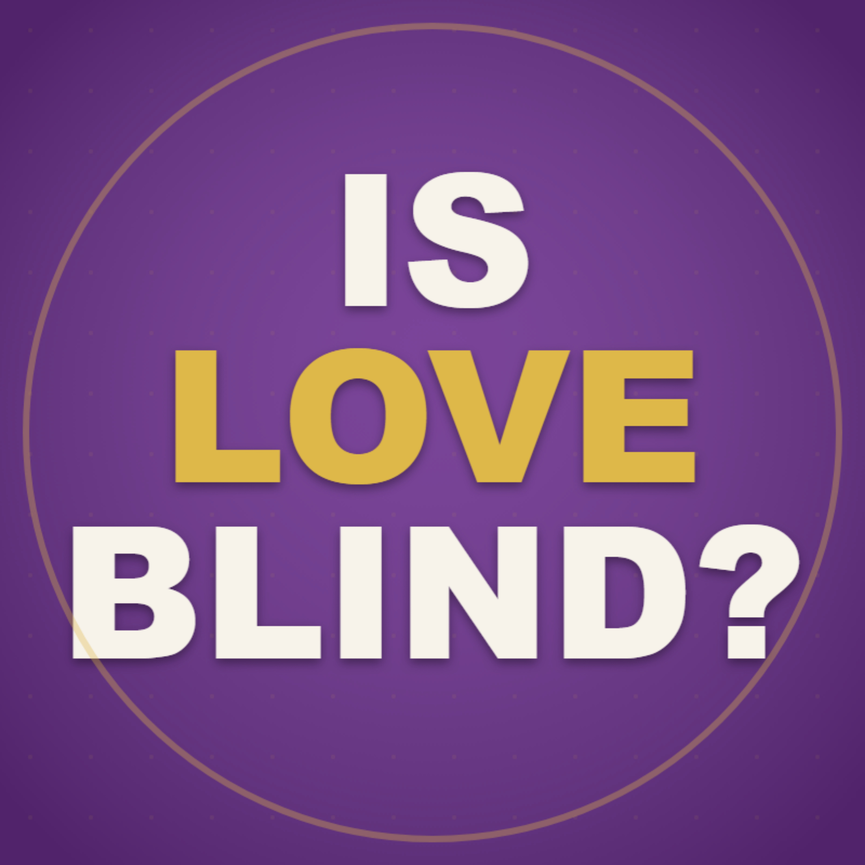 Perfect Match - Season 4 - Is Love Blind? Podcast episode artwork