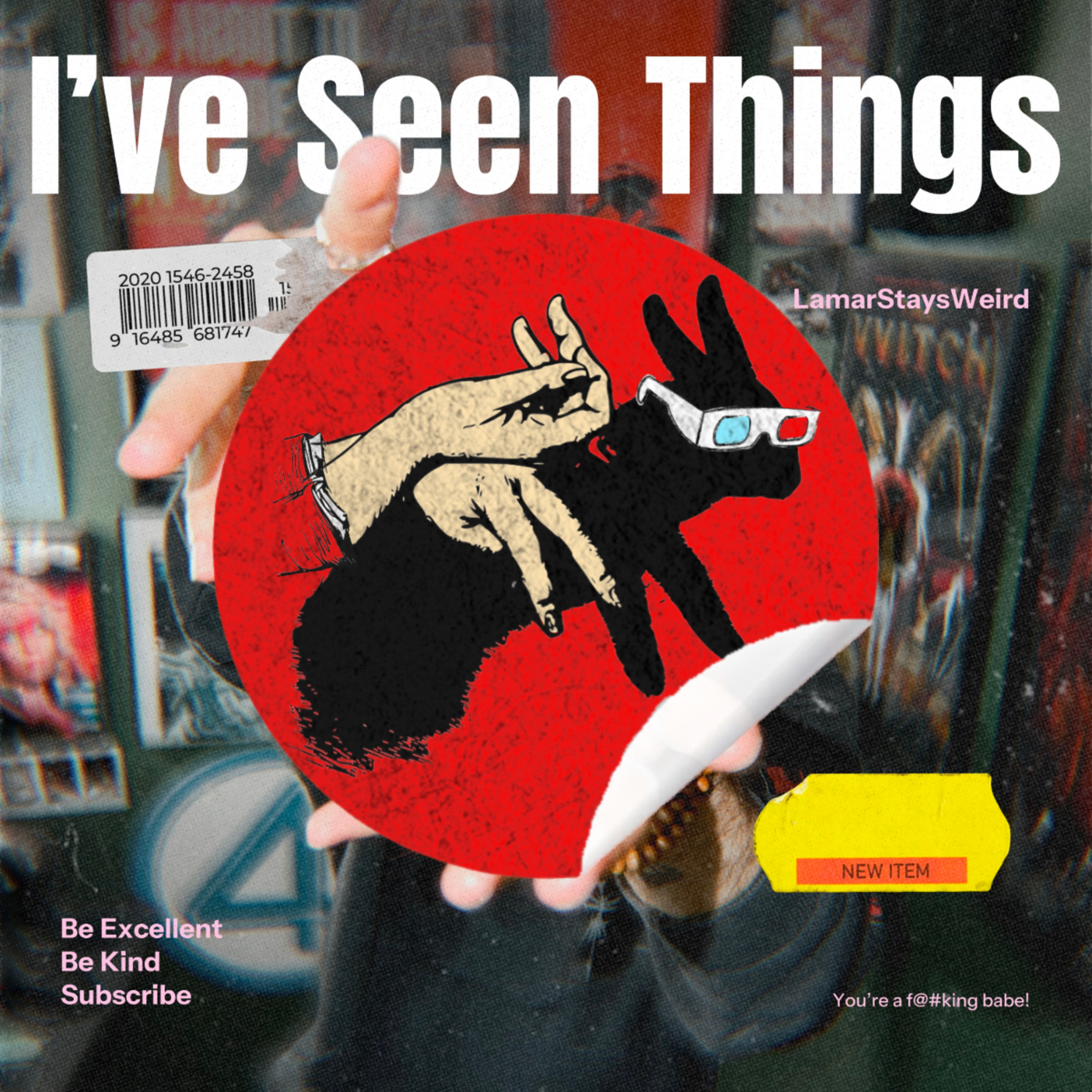 I’ve Seen Things