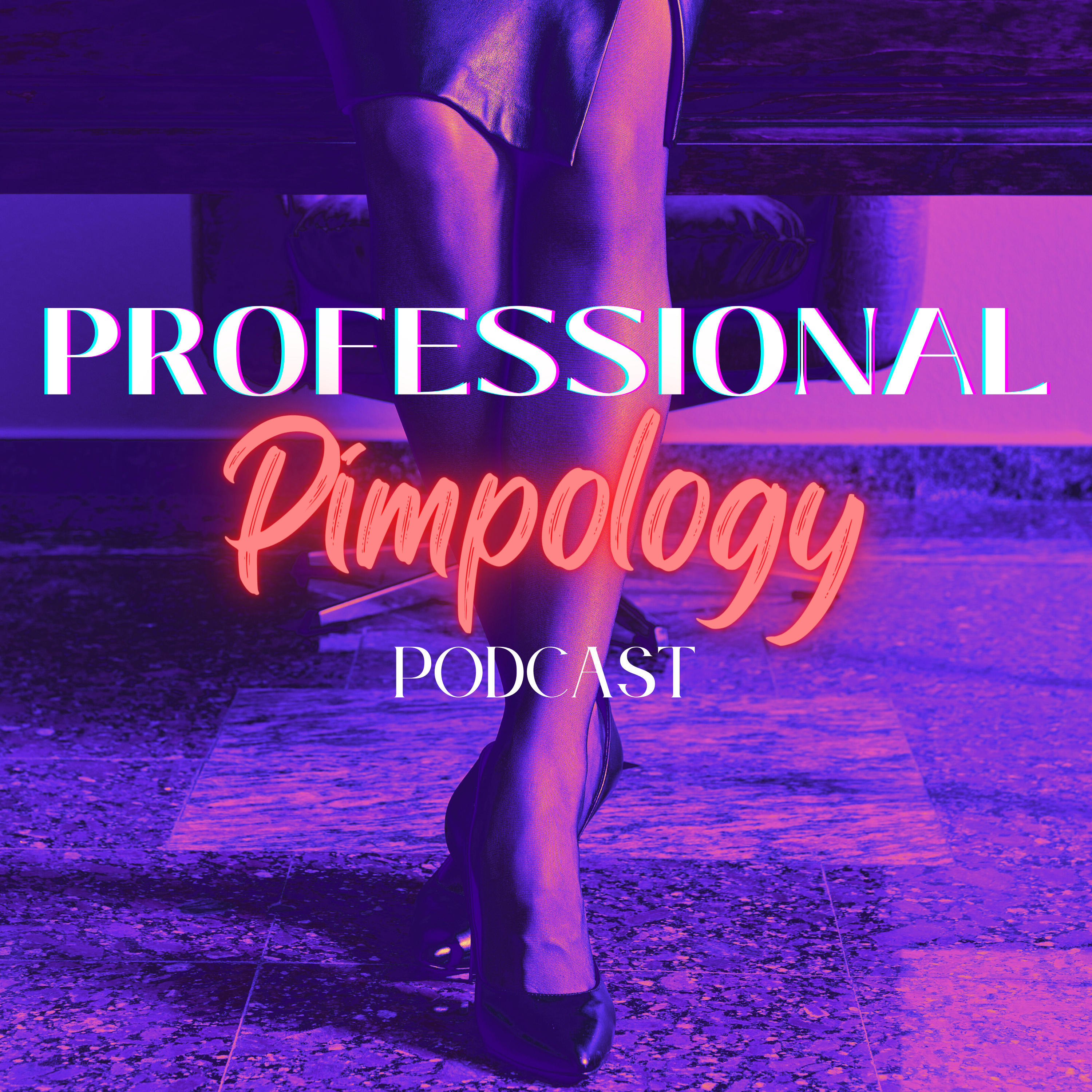 Professional Pimpology podcast artwork