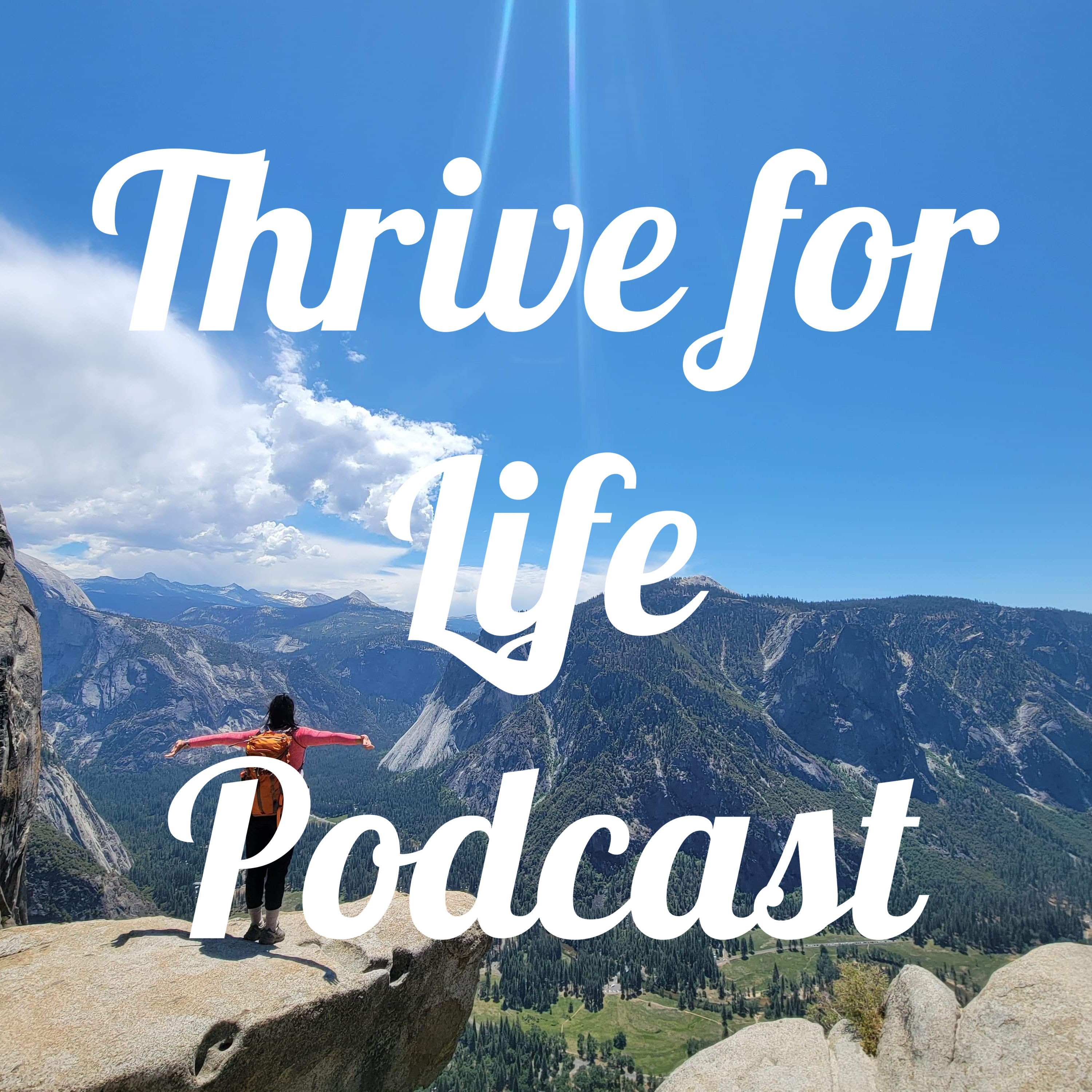 Thrive for Life Podcast podcast artwork