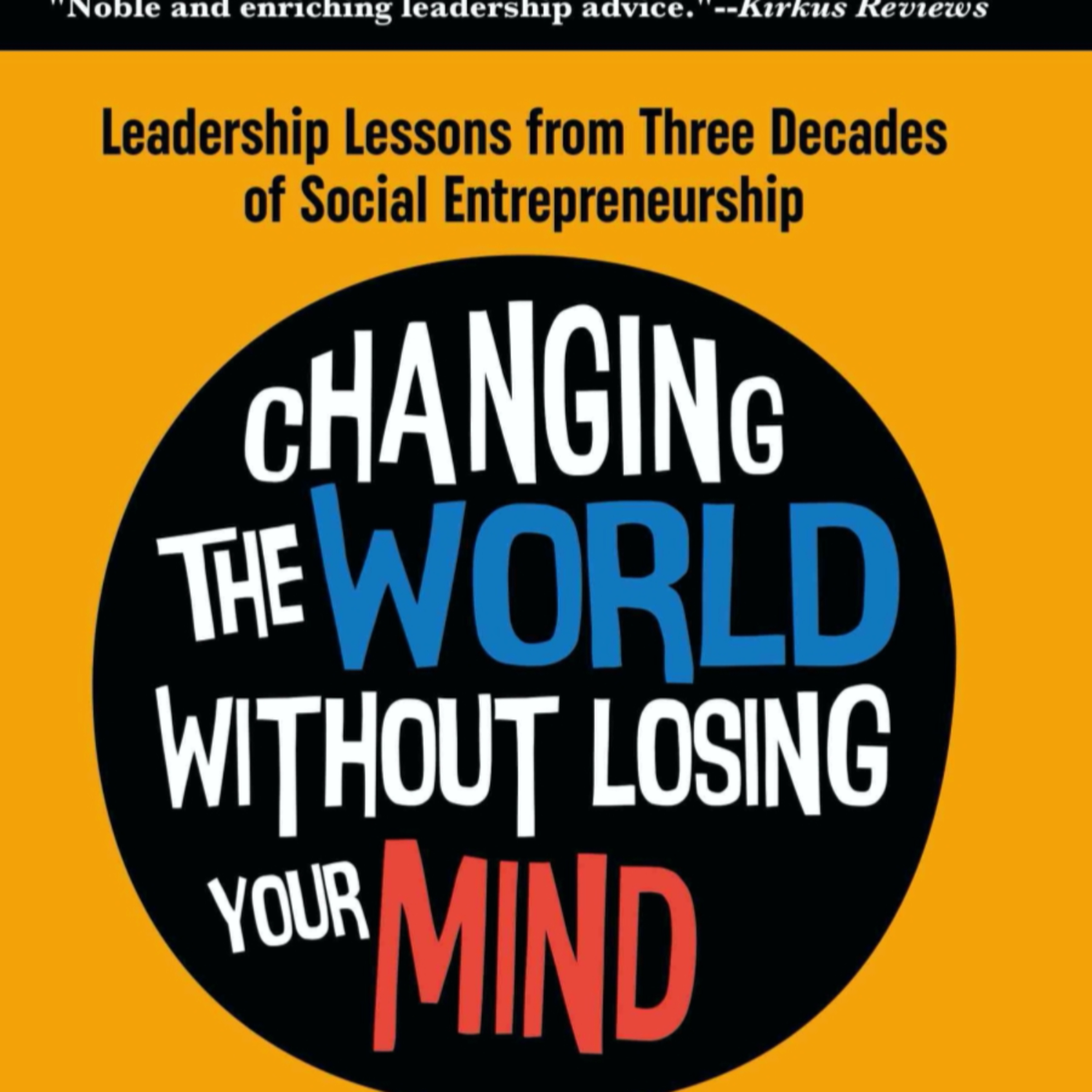 Changing the World Without Losing Your Mind: The Podcast