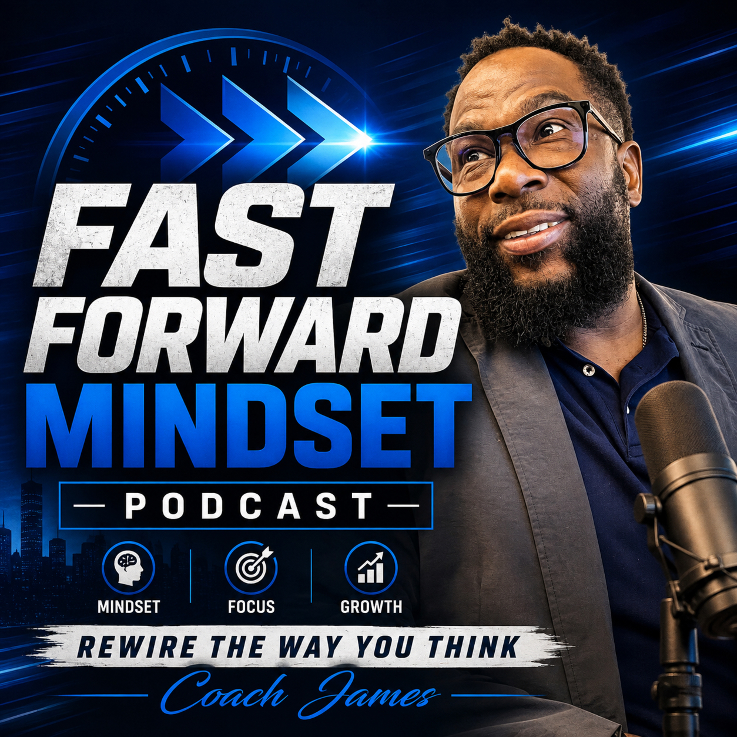 The Fast Forward Mindset Podcast