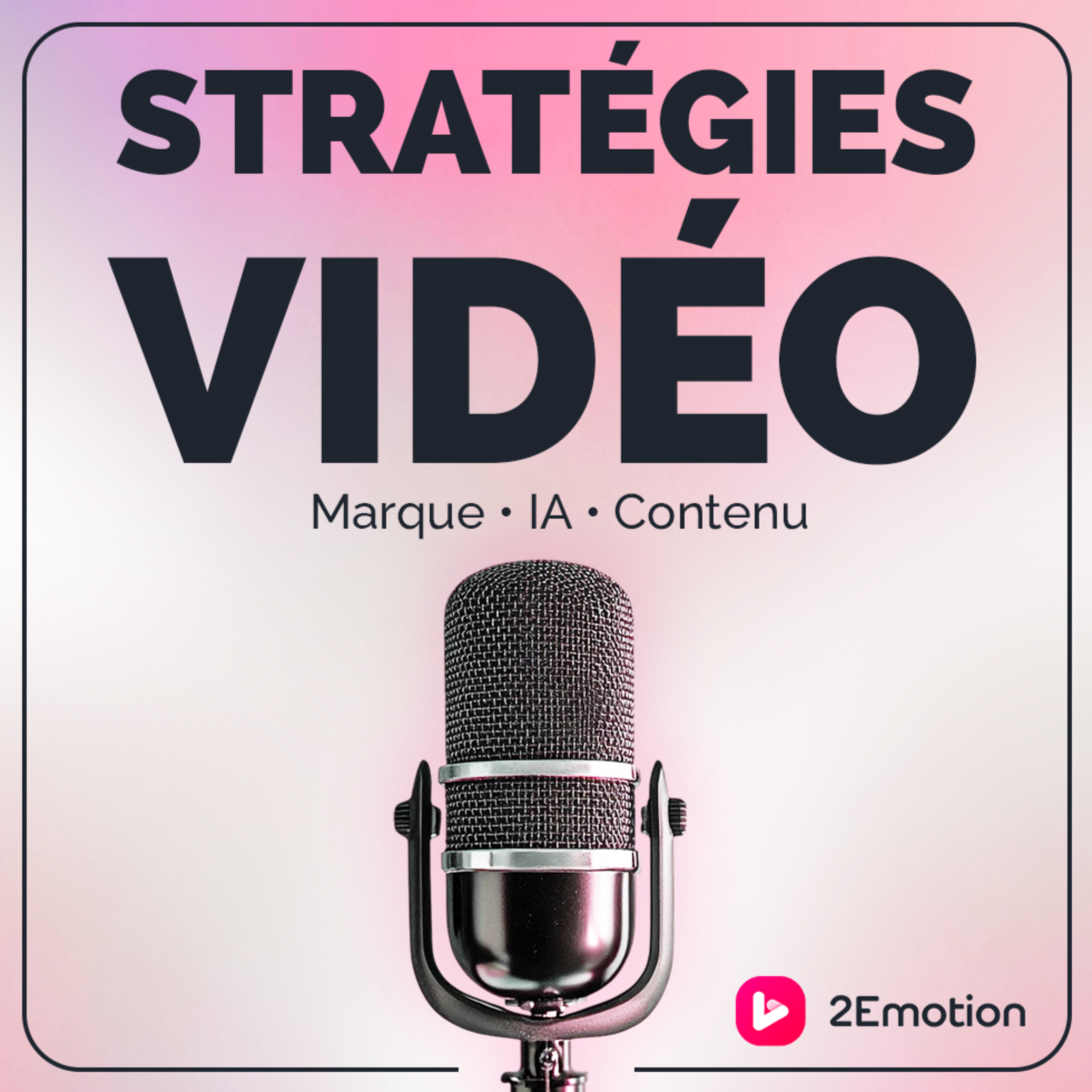 Le podcast des stratégies vidéo