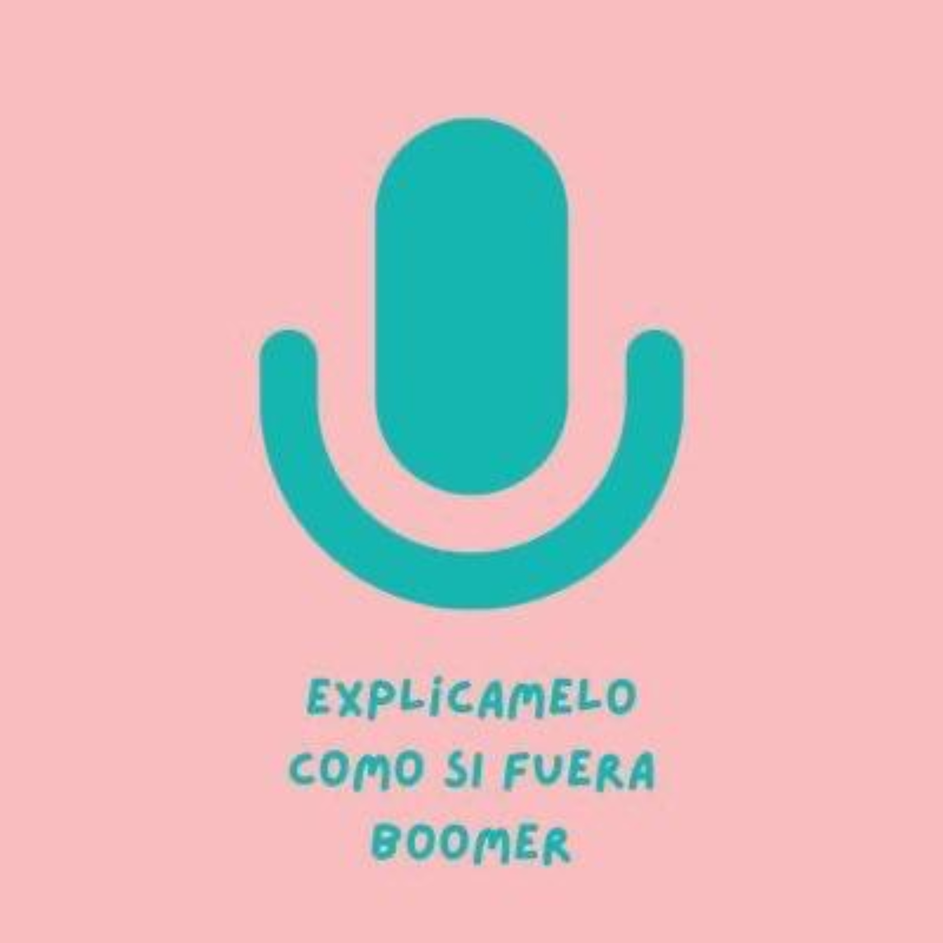 Explícamelo como si fuera boomer podcast artwork