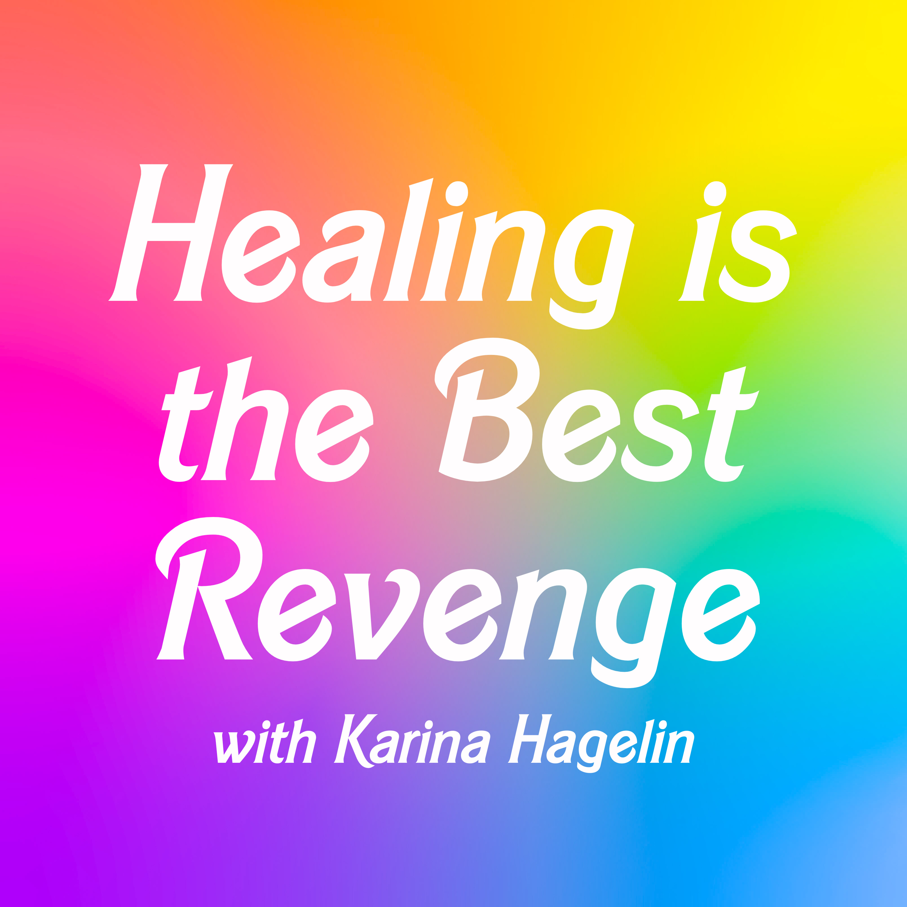 Healing is the Best Revenge