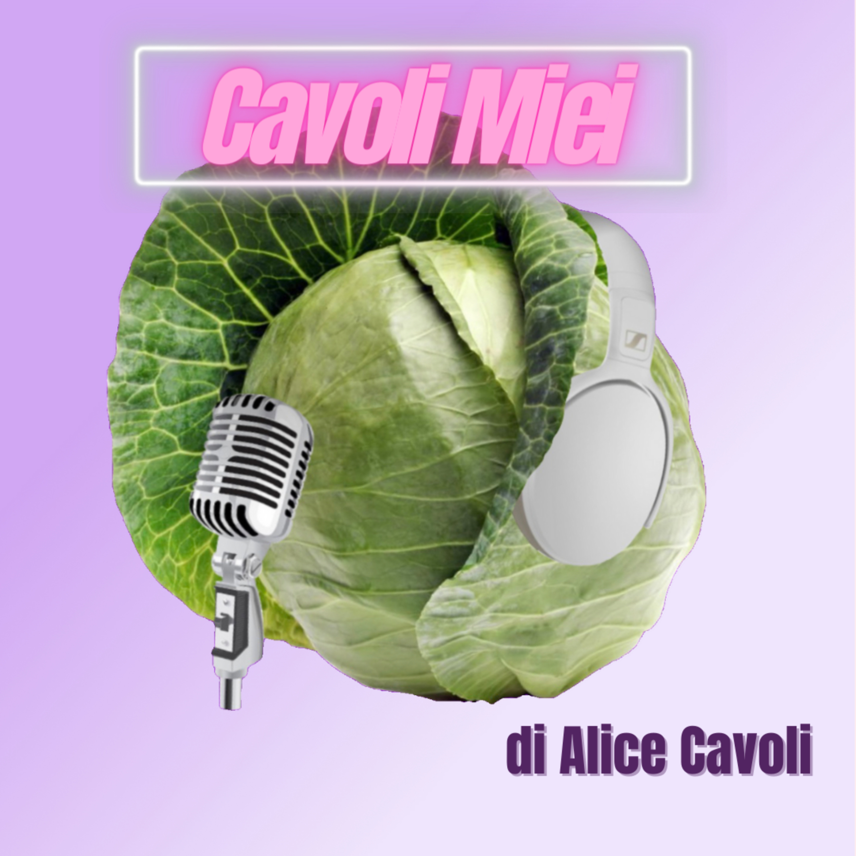 CAVOLI MIEI - Il tuo podcast sul Benessere podcast artwork