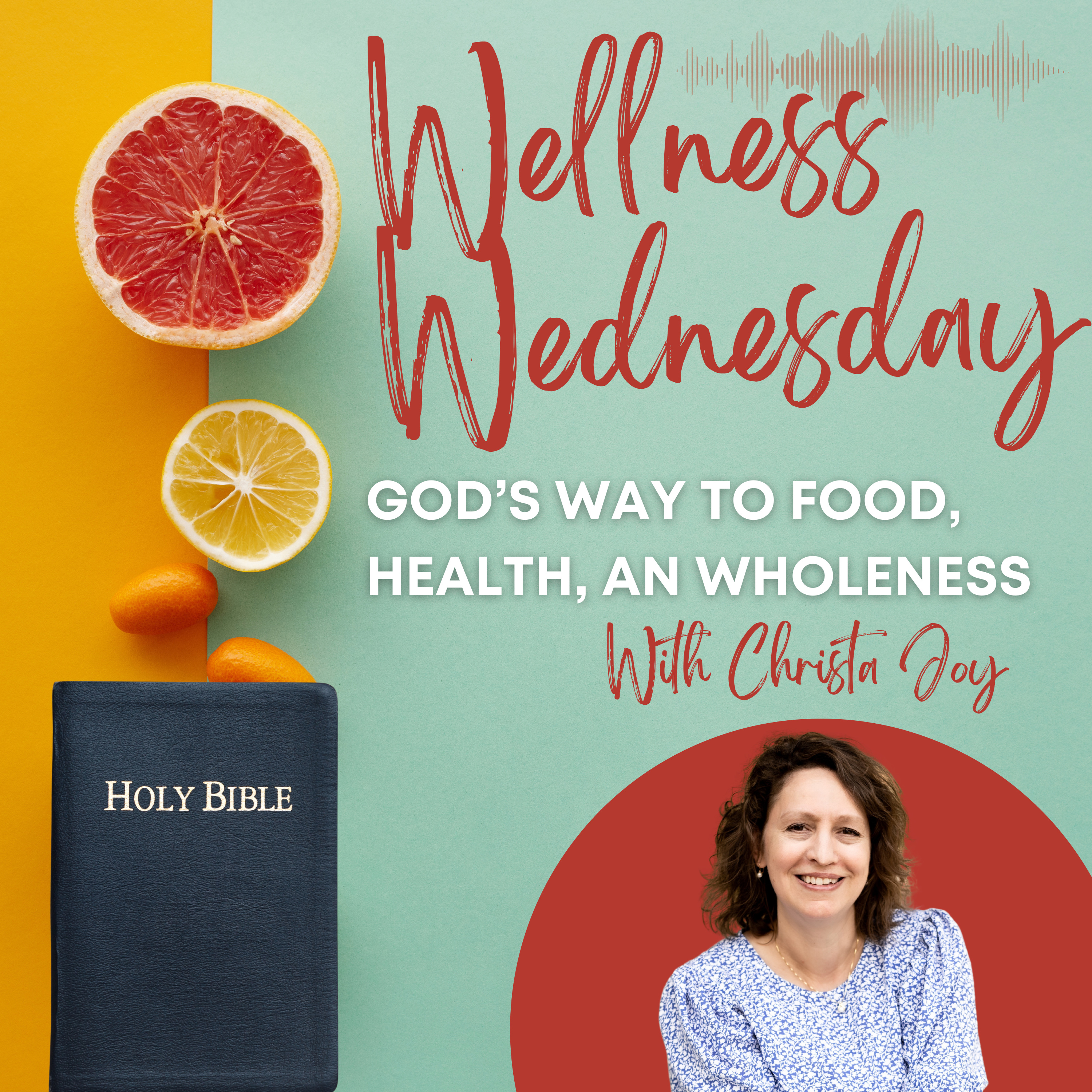 Wellness Wednesday: God’s Way to Food, Health, and Wholeness Artwork