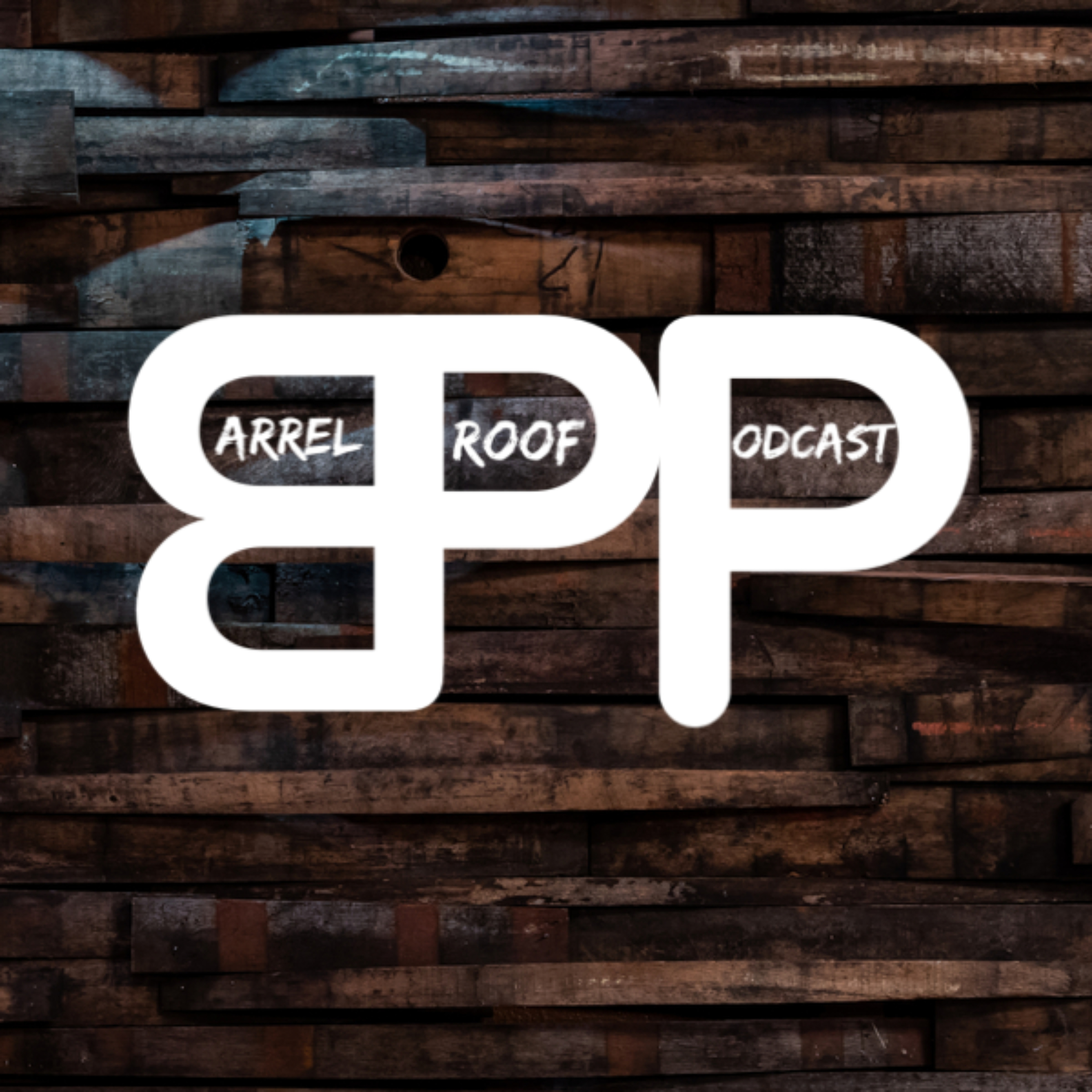 Barrel Proof Podcast