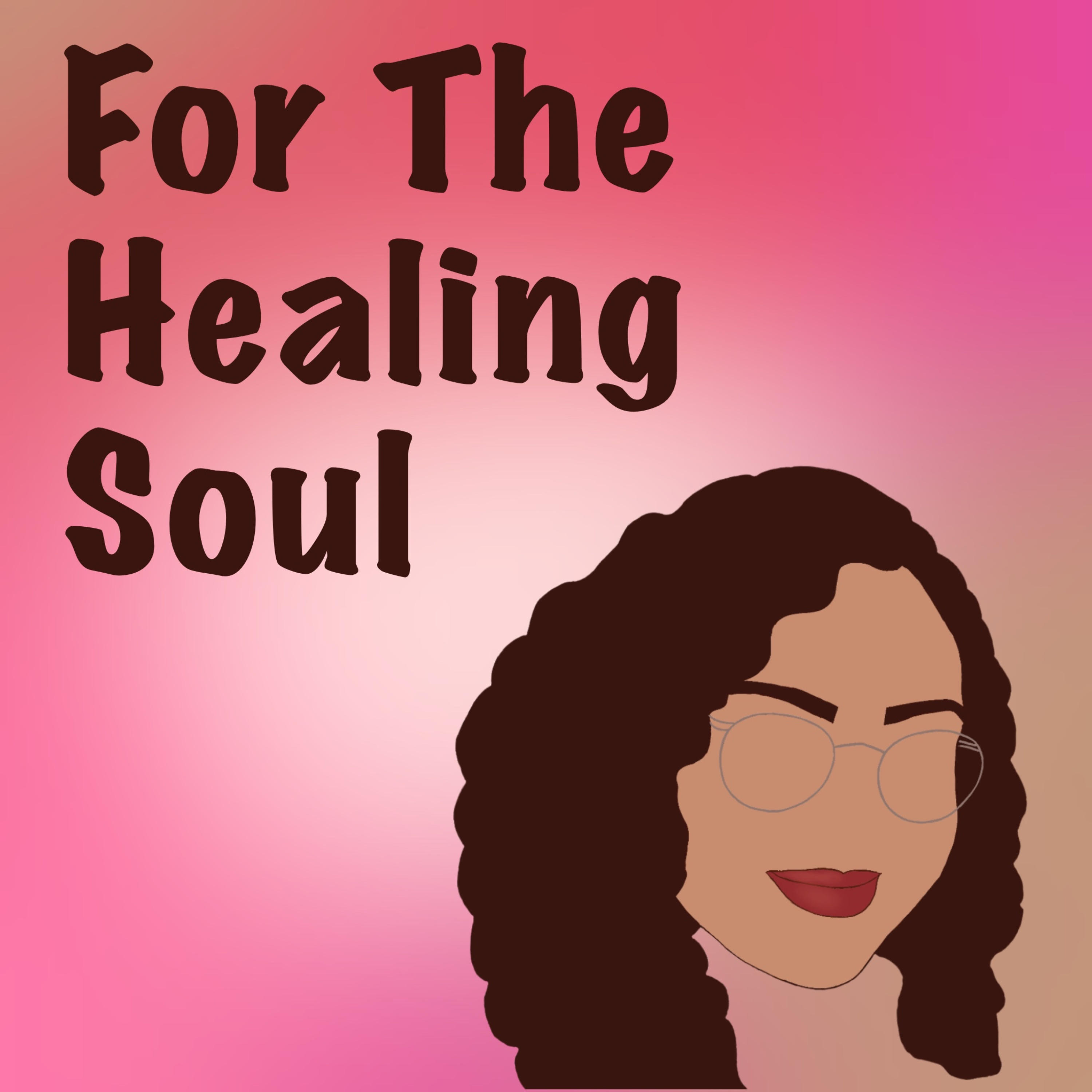 For The Healing Soul podcast artwork
