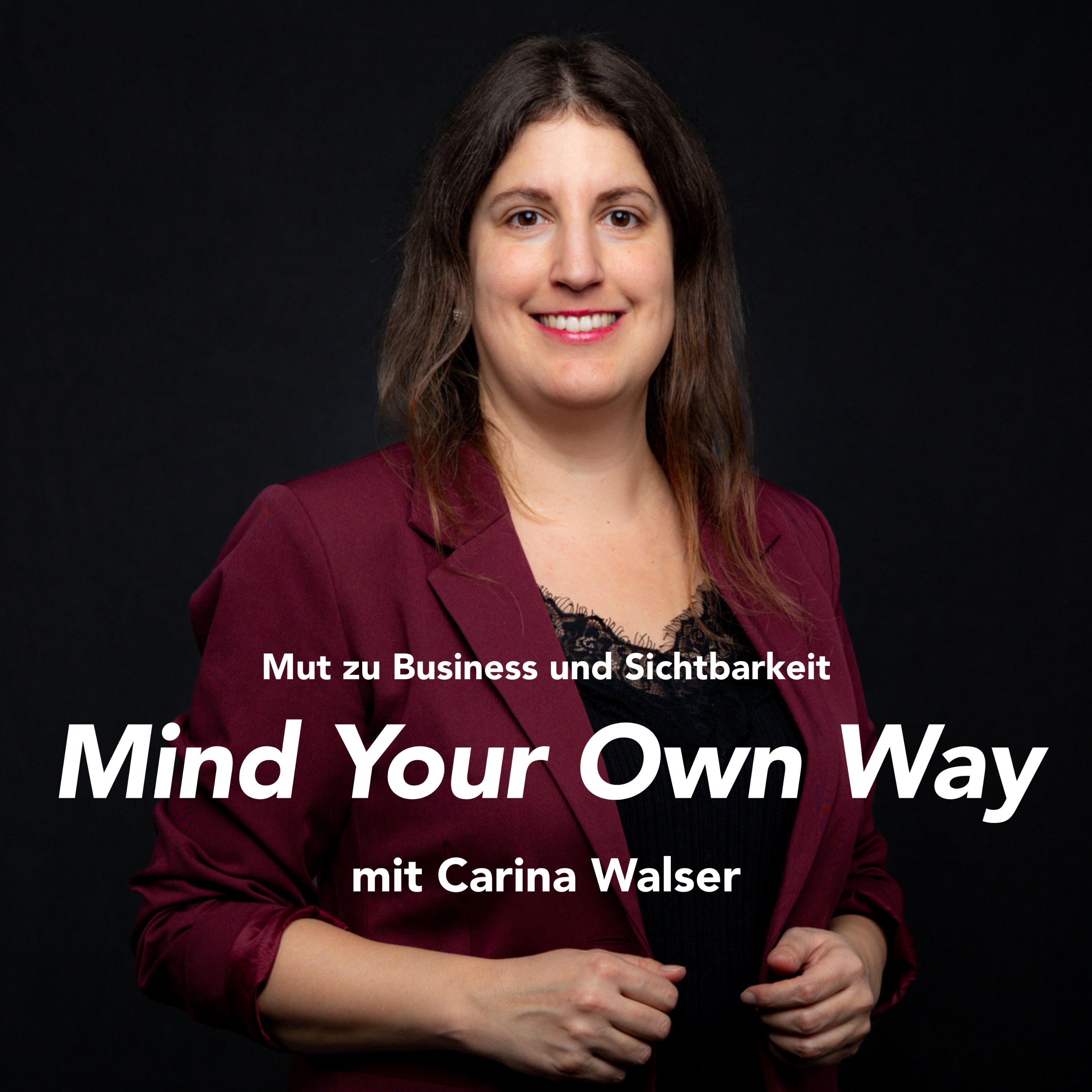 Mind Your Own Way | Mut zu Business und Sichtbarkeit
