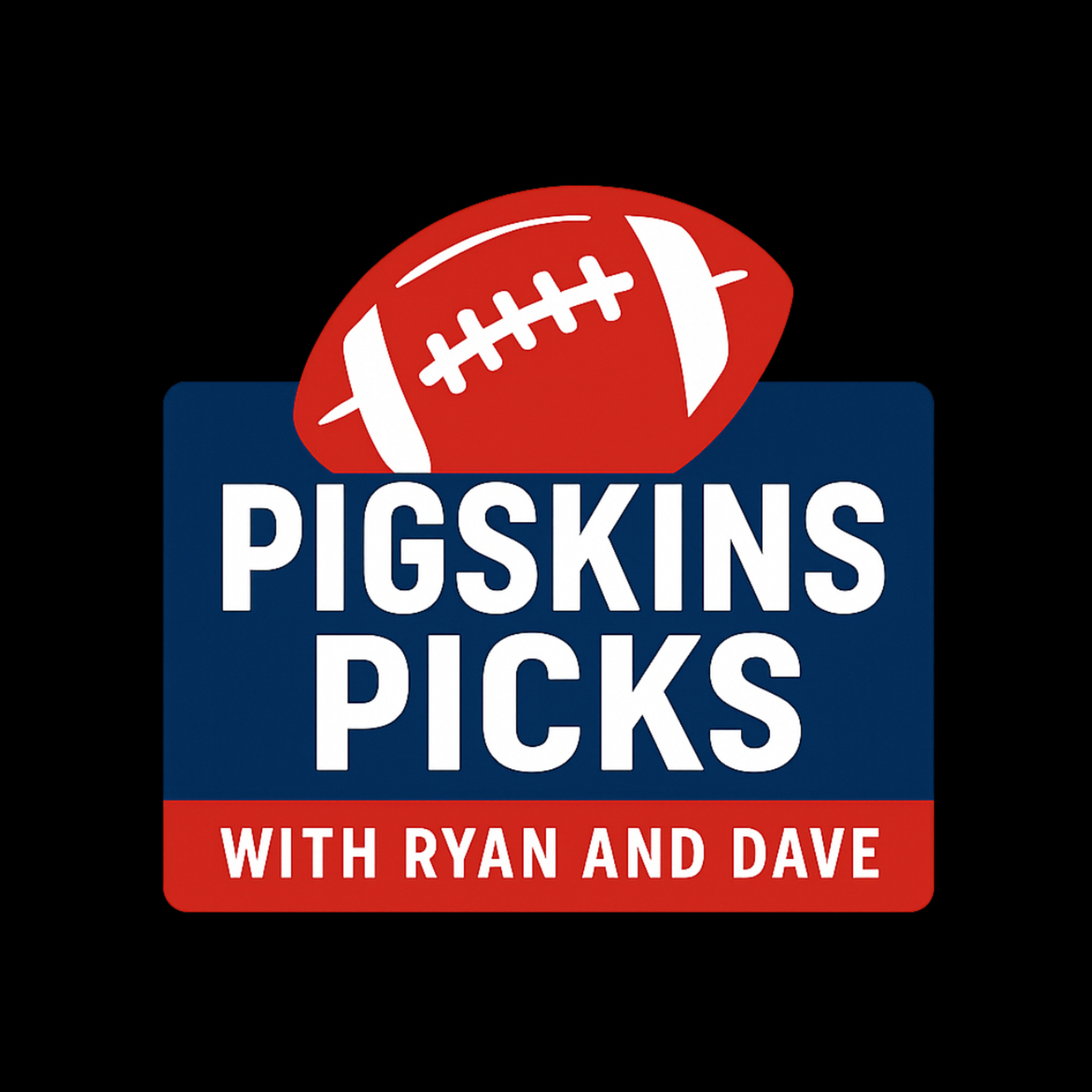 Pigskins Picks with Ryan and Dave