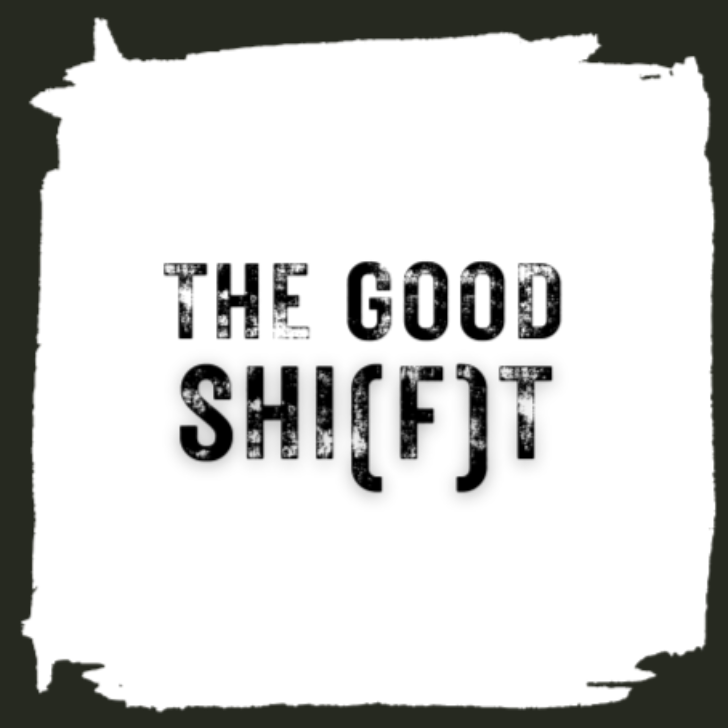 The Good SHI(f)T
