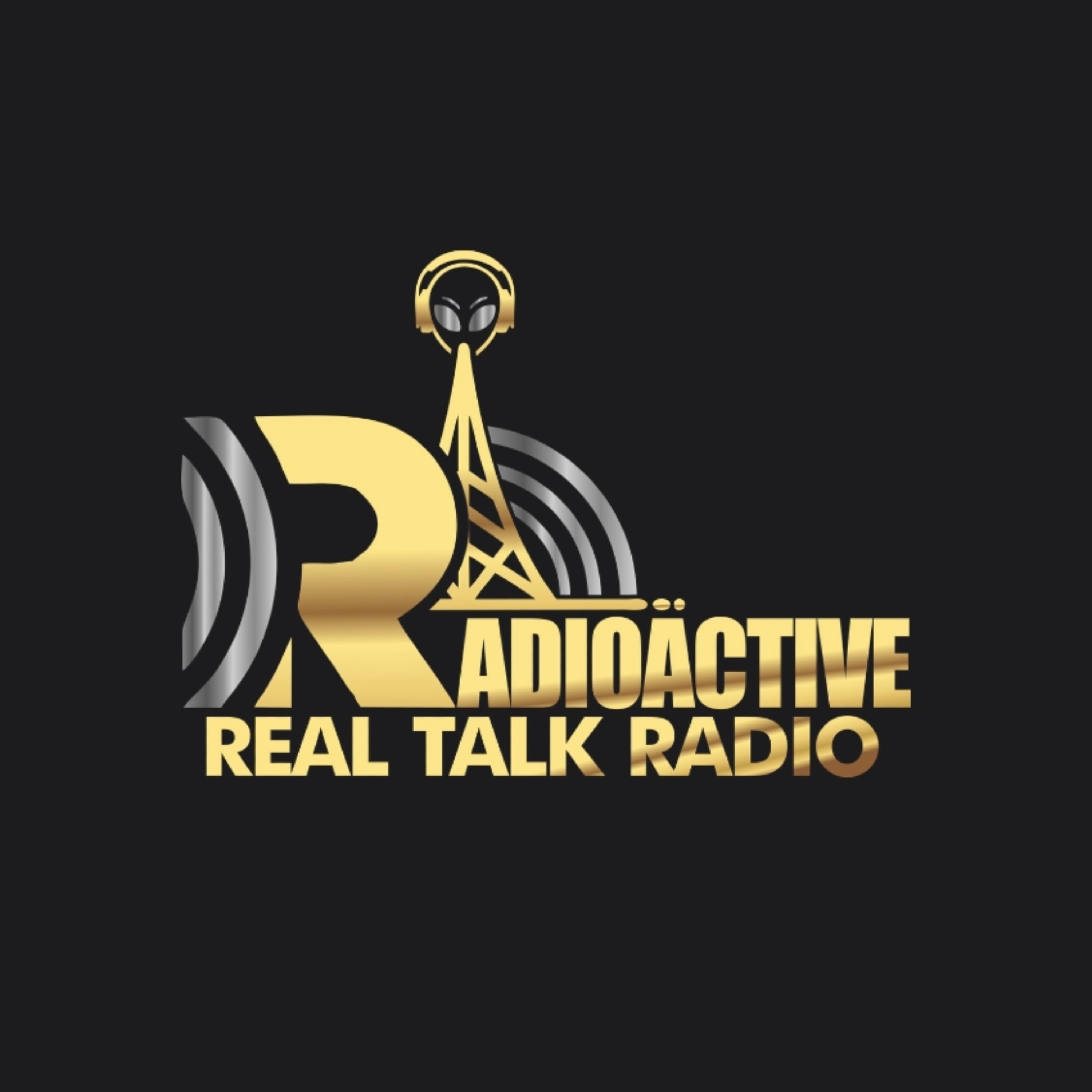 Radioactive Real Talk Radio