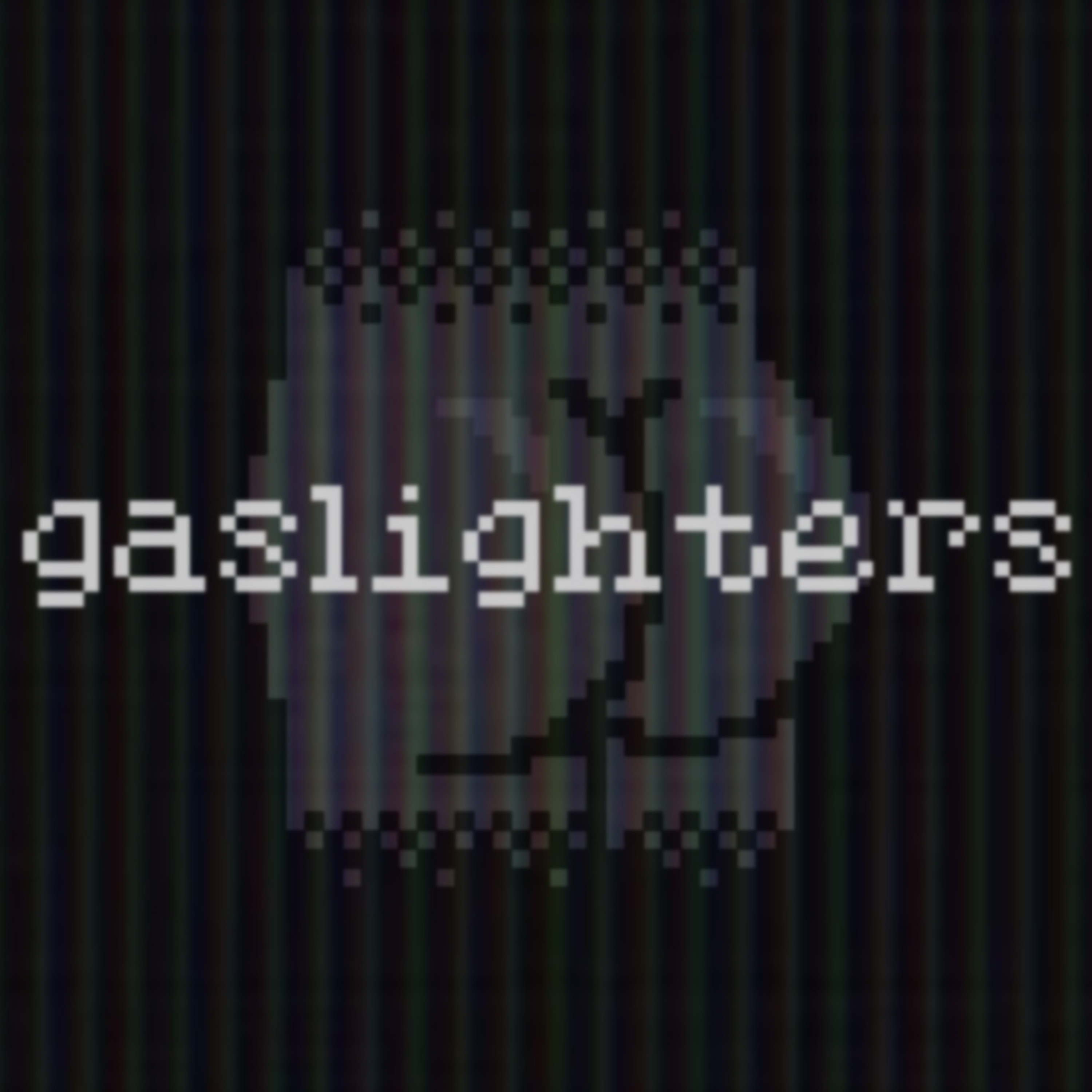 Gaslighters
