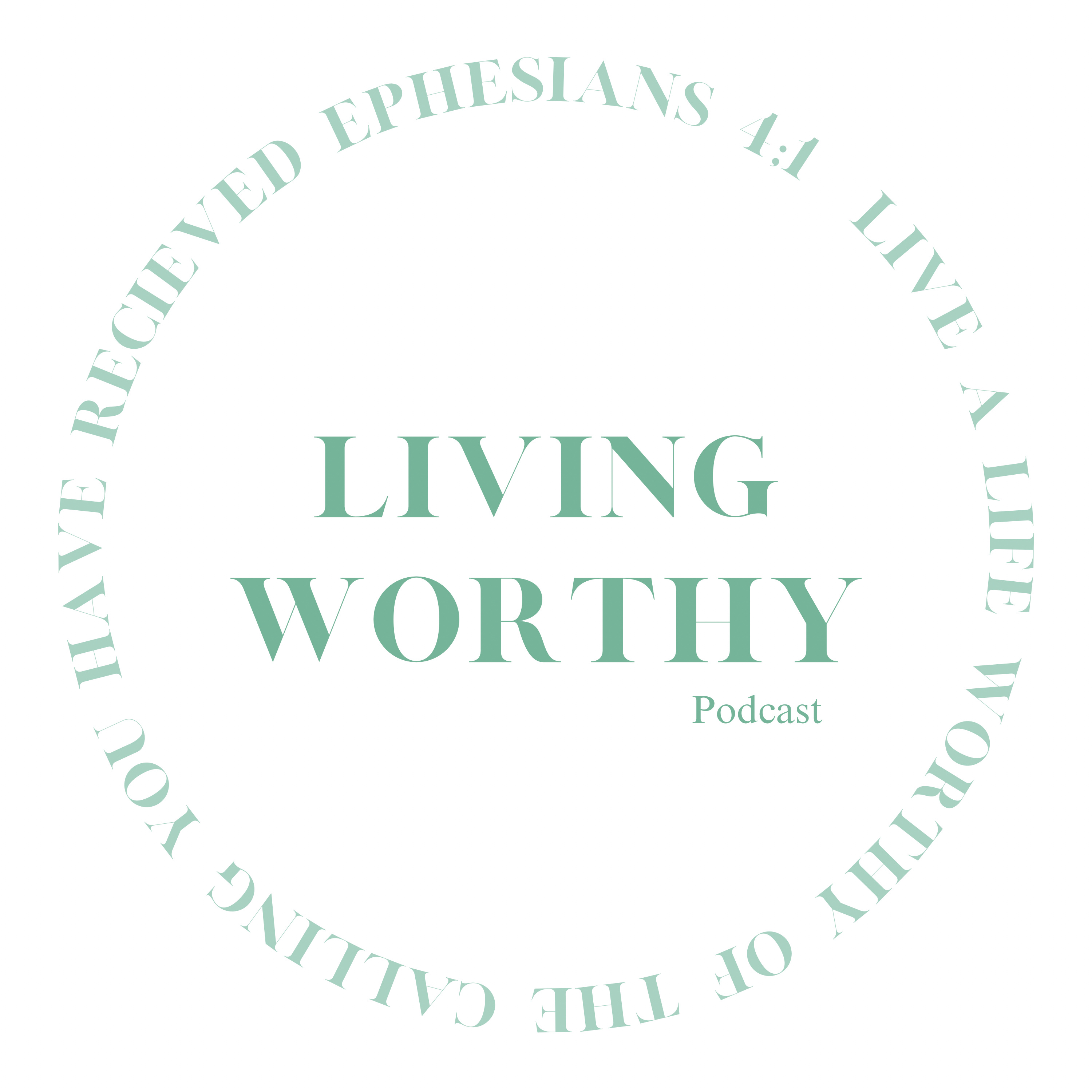 Living Worthy with Sage