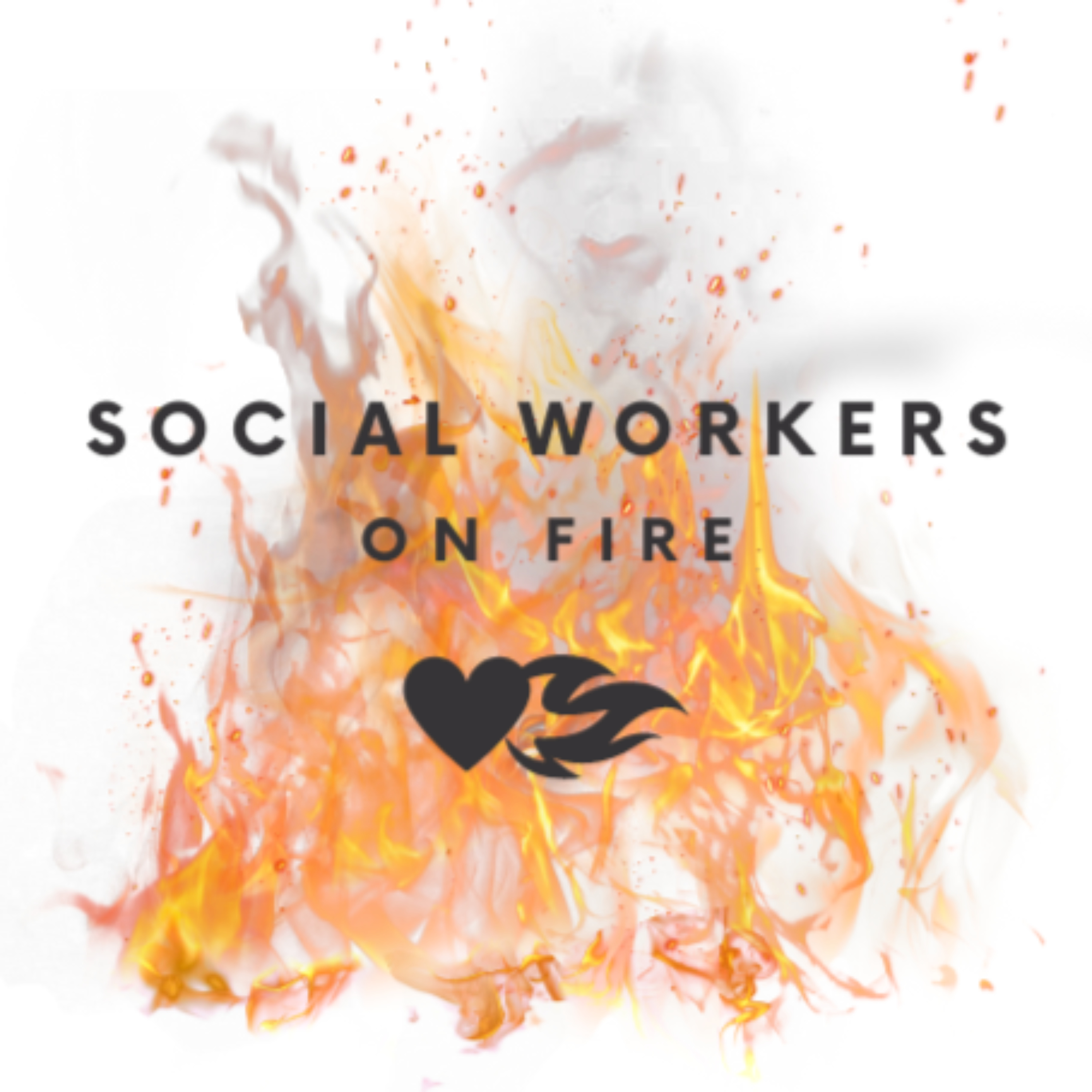 Social Workers on Fire