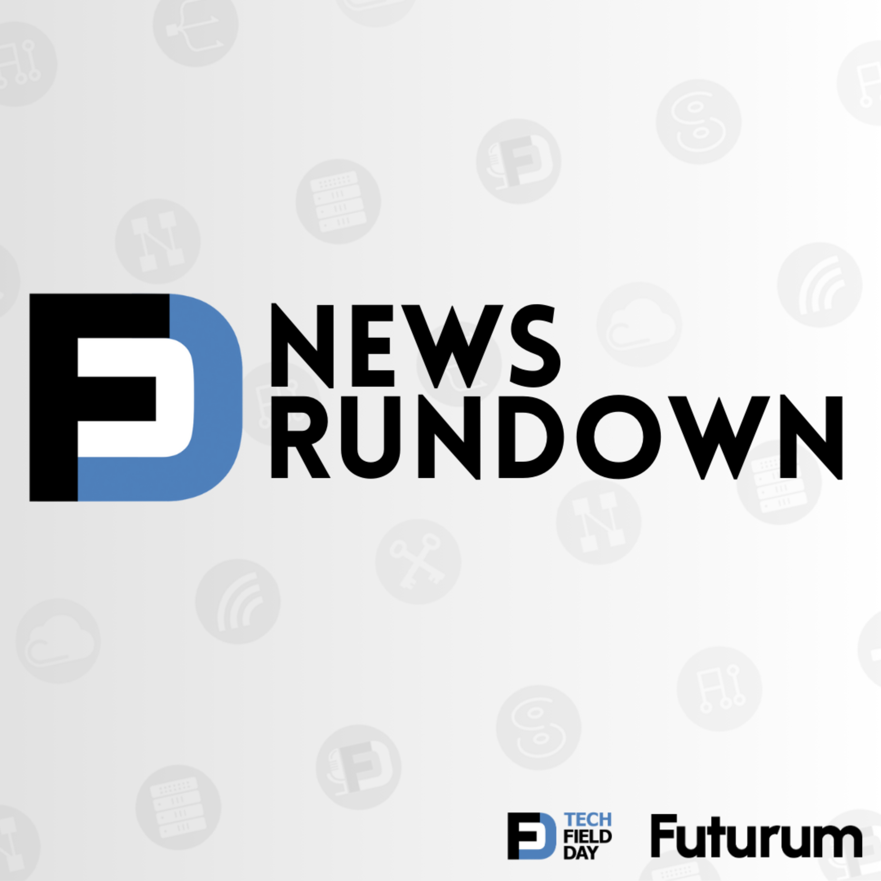 Tech Field Day News Rundown