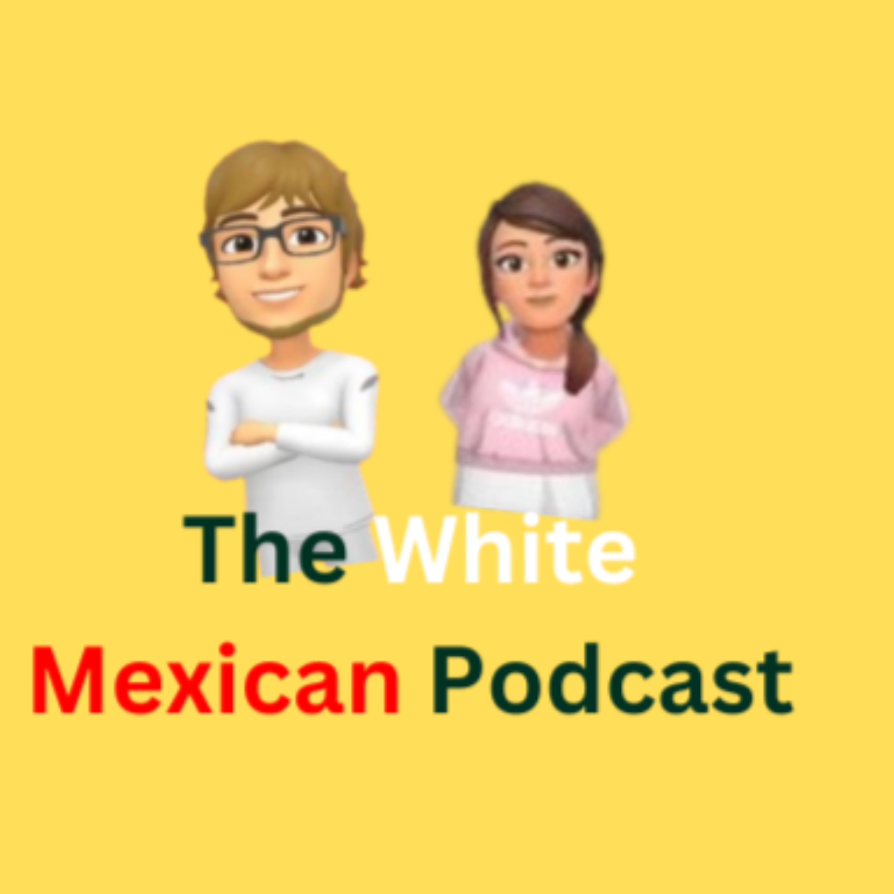 The white Mexican podcast podcast artwork