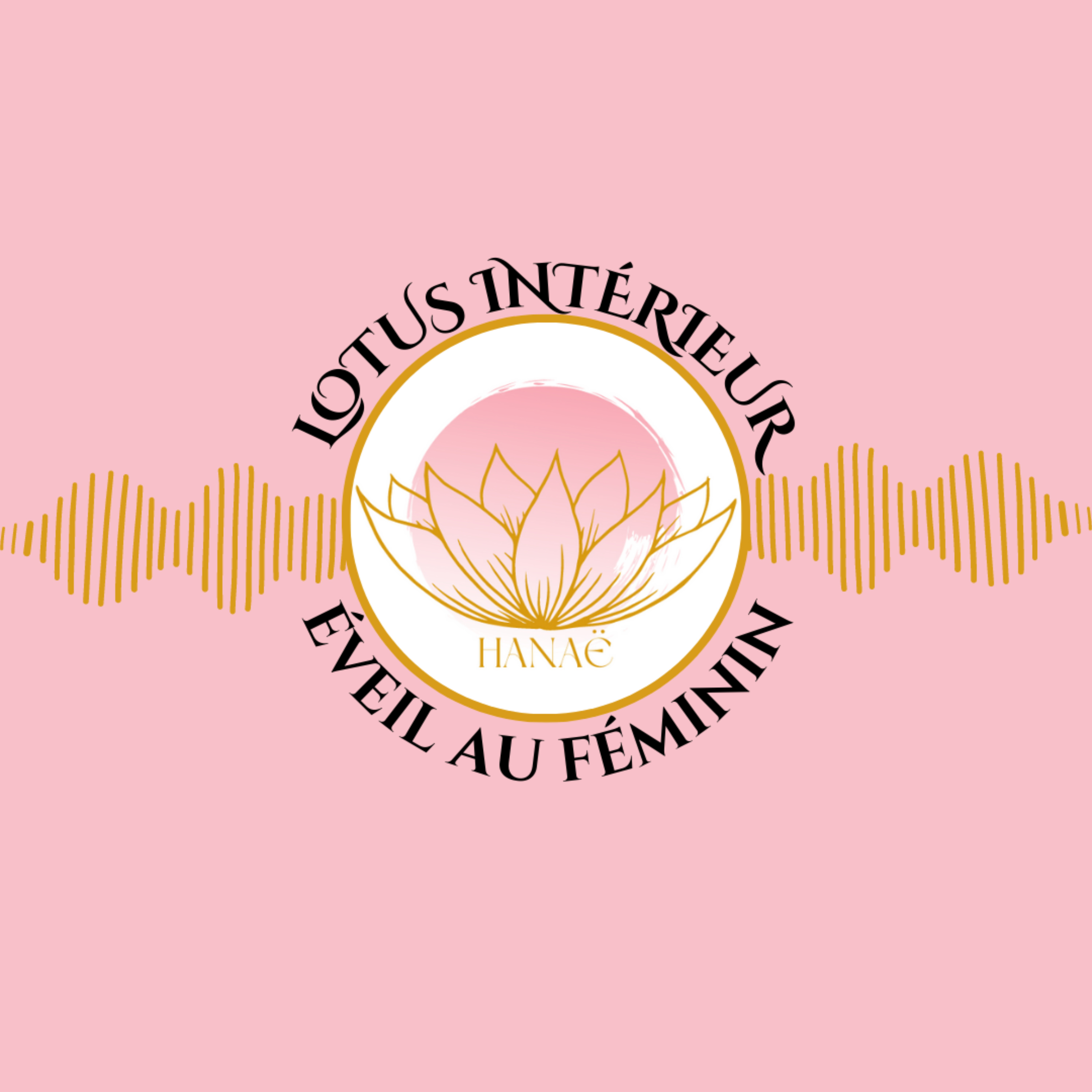 Lotus Intérieur - éveil au féminin podcast artwork