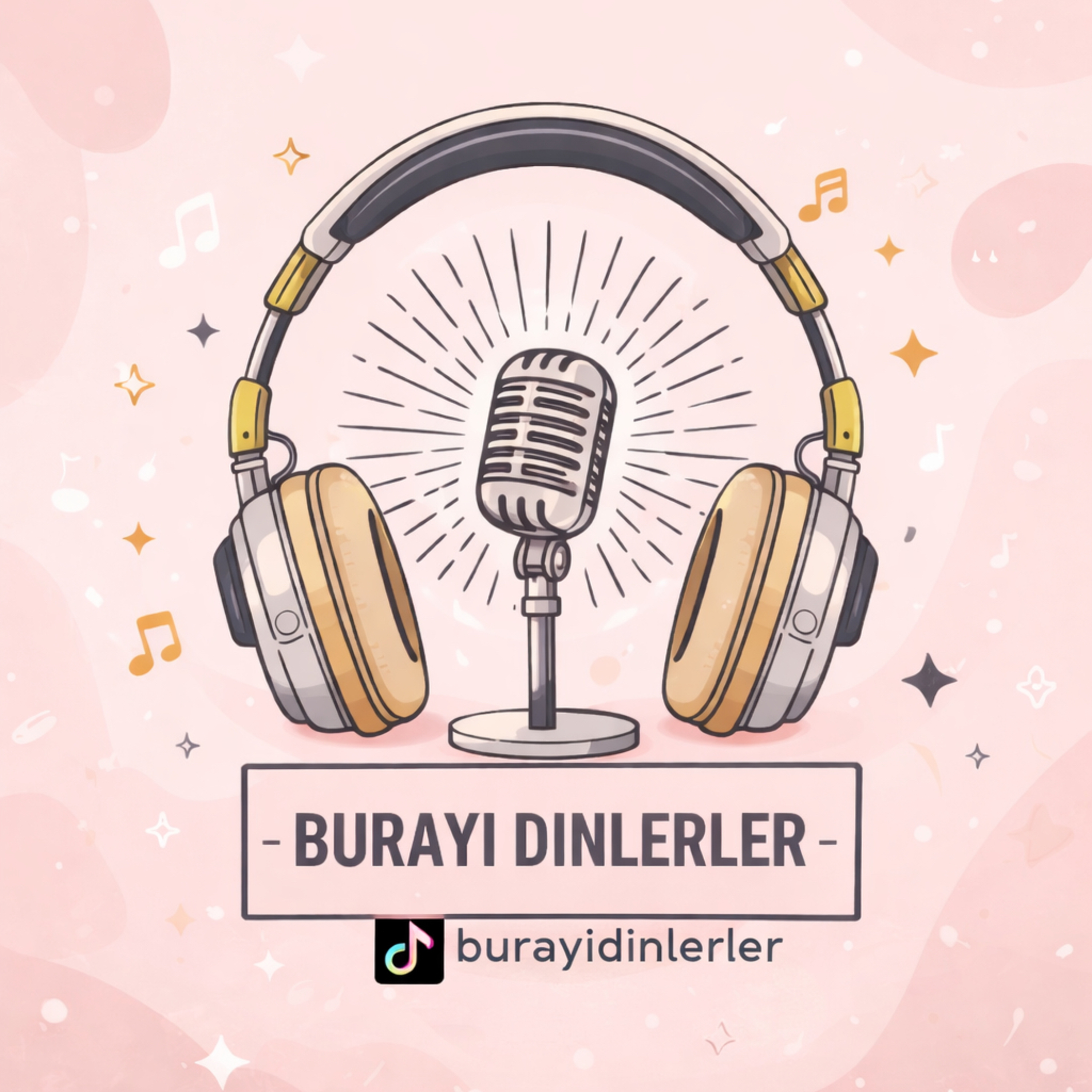 Burayı Dinlerler podcast artwork