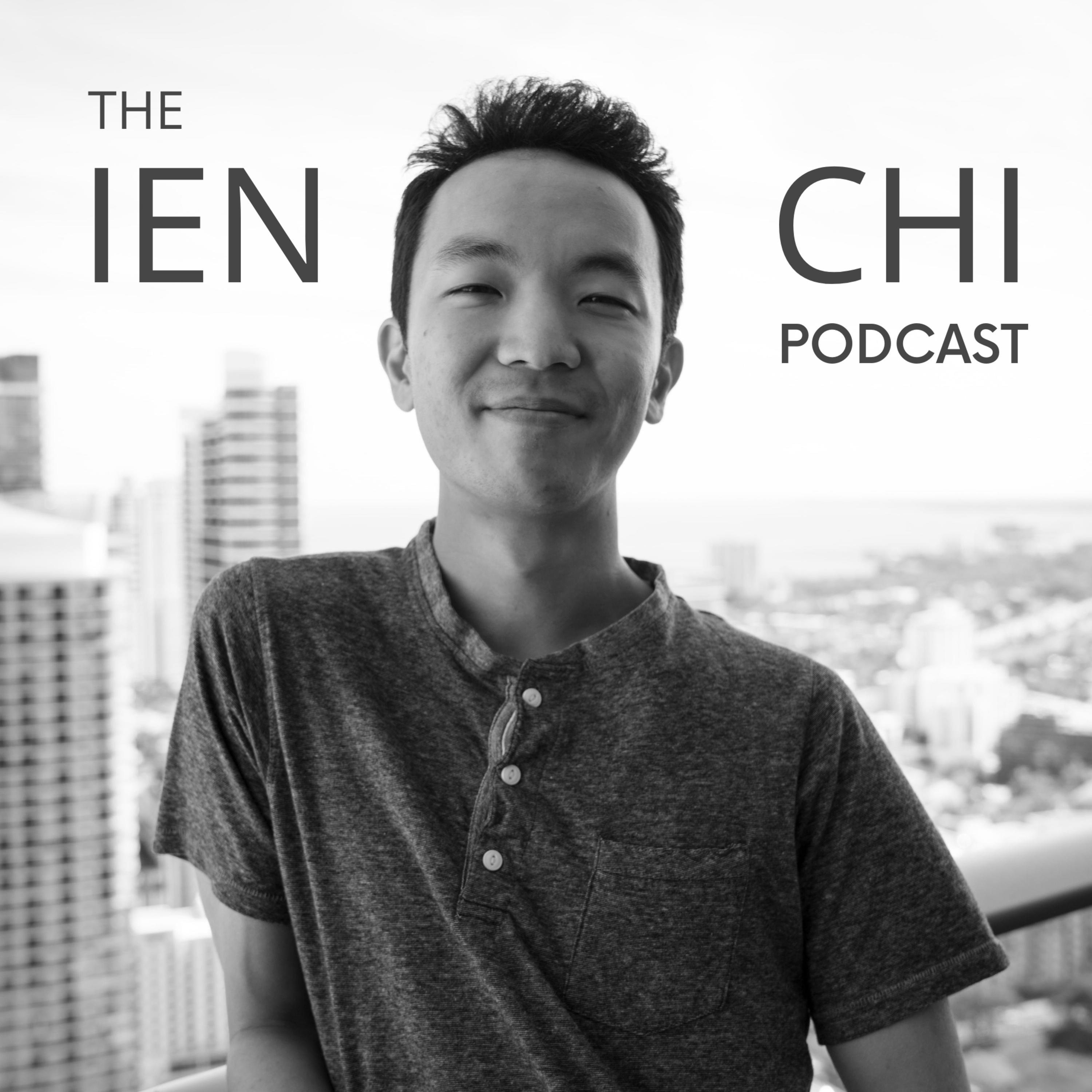 The Ien Chi Podcast podcast artwork