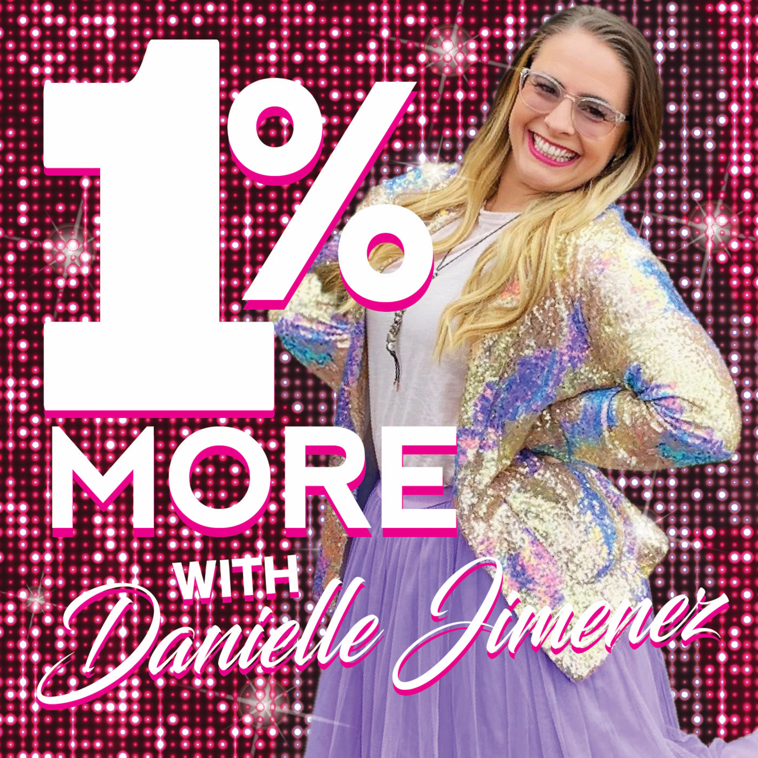 1% more with Danielle Jimenez podcast artwork