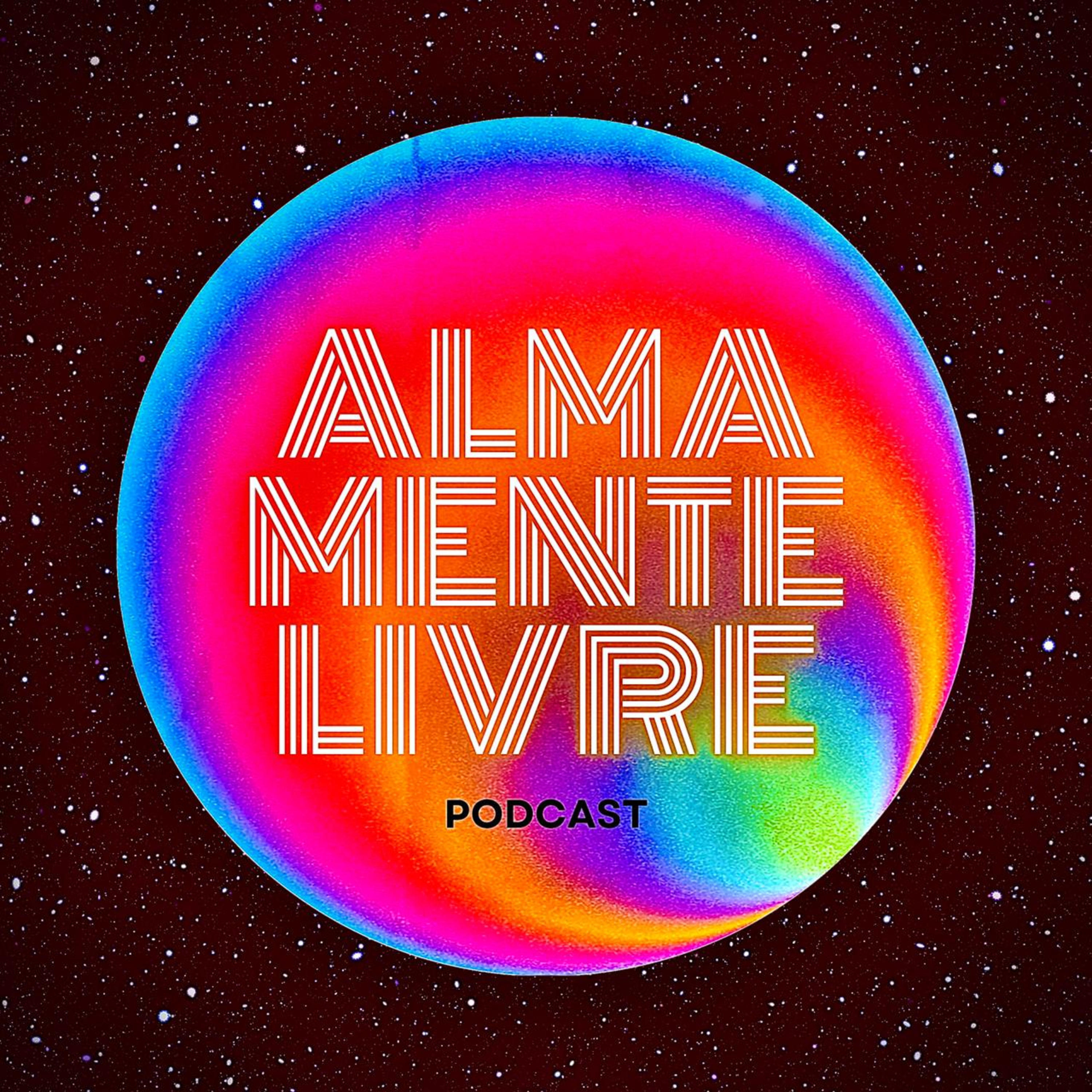 Alma Mente Livre podcast artwork